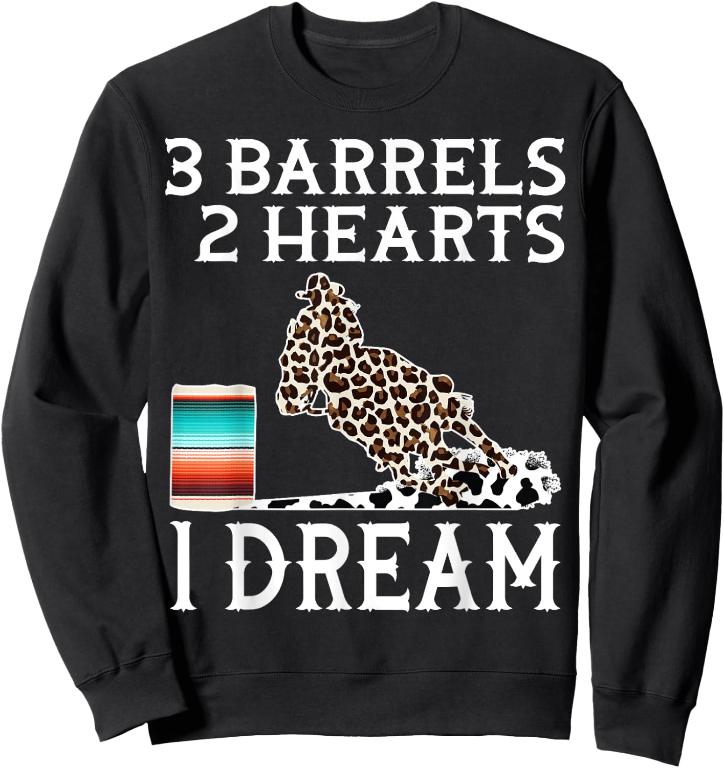 Horse Barrel Racing Western Serape Leopard Cow Rodeo Cowgirl Sweatshirt - Sweatshirt | Black