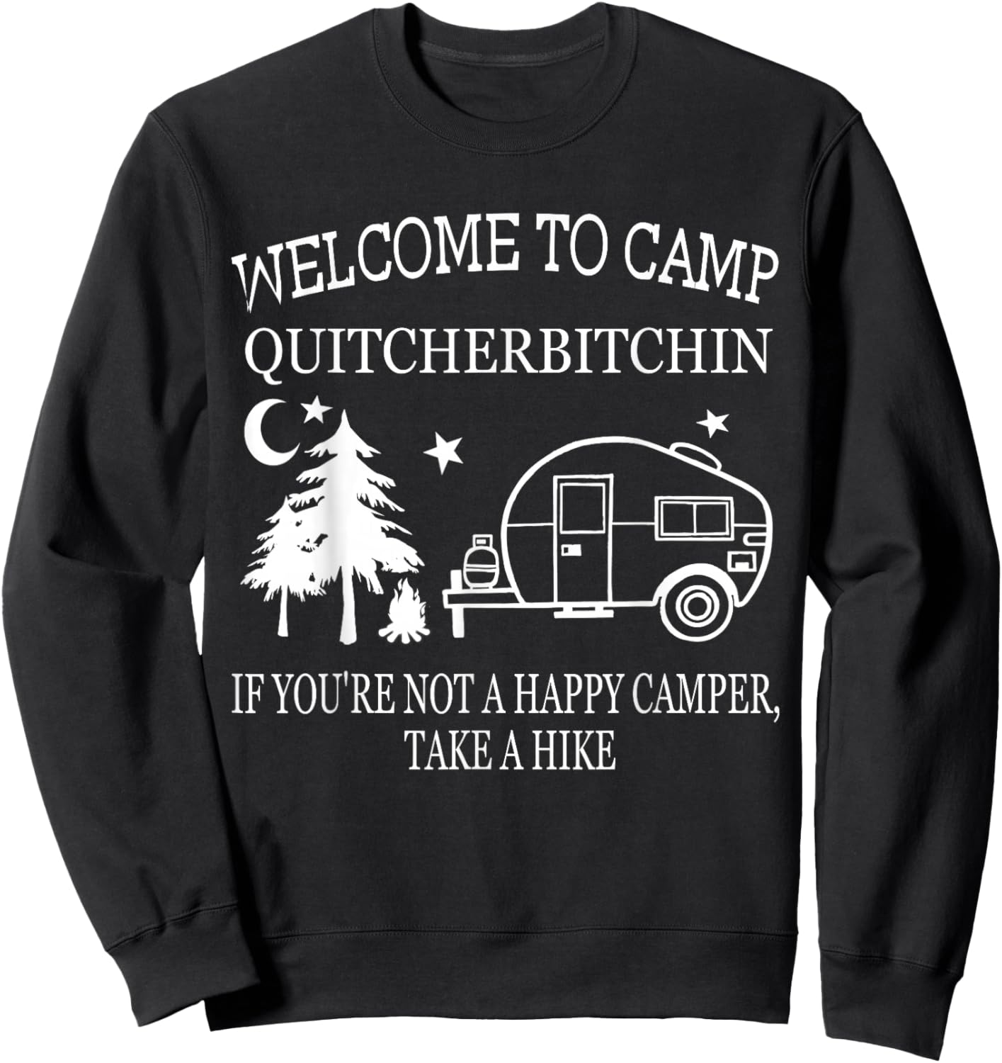 Funny Welcome To Camp Quitcherbitchin Black Adult Classic Fit Modern Short Sleeve Small Camping Sweatshirt - Sweatshirt | Black