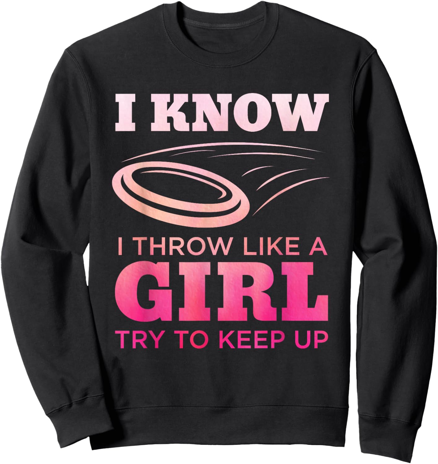 Disc Golf Girl Funny Disc Golfing Lover Player Gift Sweatshirt - Sweatshirt | Black