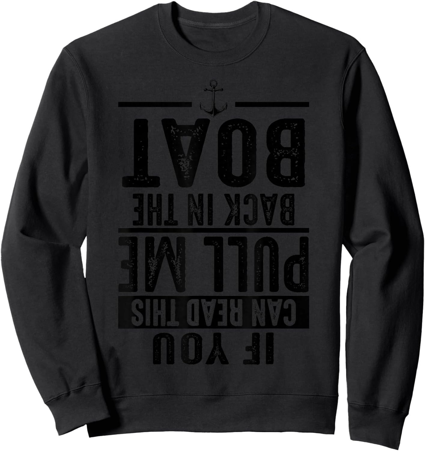 Funny Pull Me Back In The Boat Cool Lake Boating Owner Gift Sweatshirt - Sweatshirt | Black