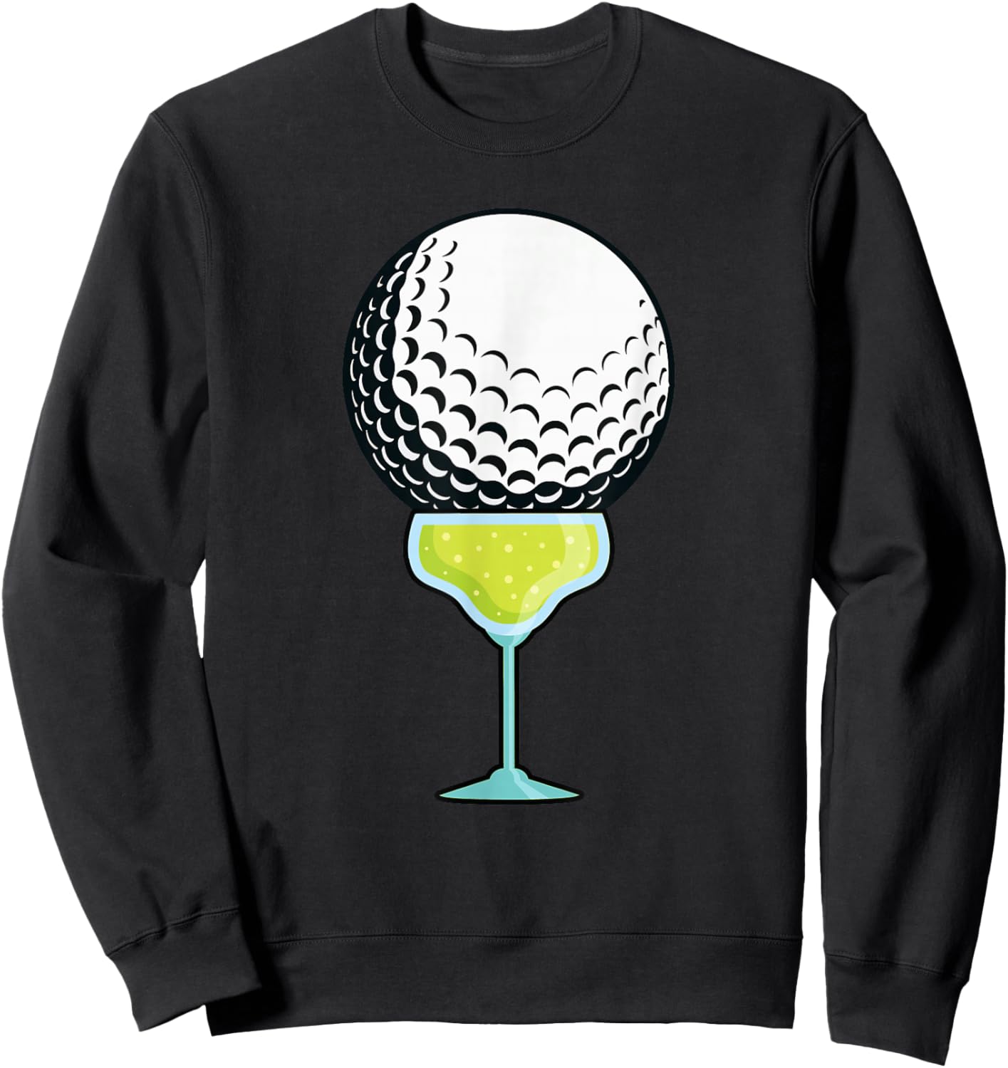 Funny Golf Ball on a Margarita Cocktail Golfer Golf Fan Sweatshirt - Sweatshirt | Black