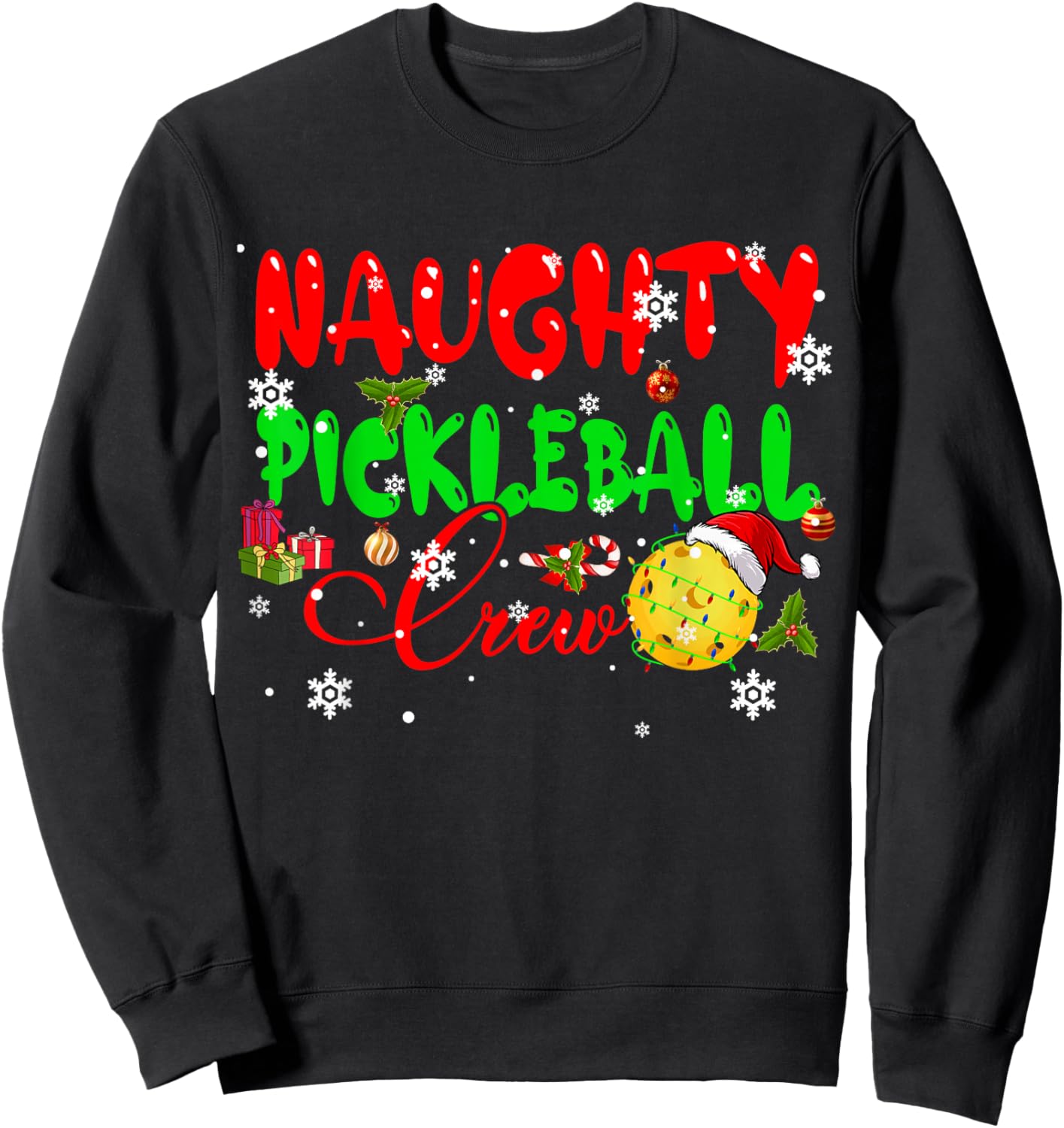 Naughty Pickleball Crew Christmas Sports Funny Player Family Sweatshirt - Sweatshirt | Black