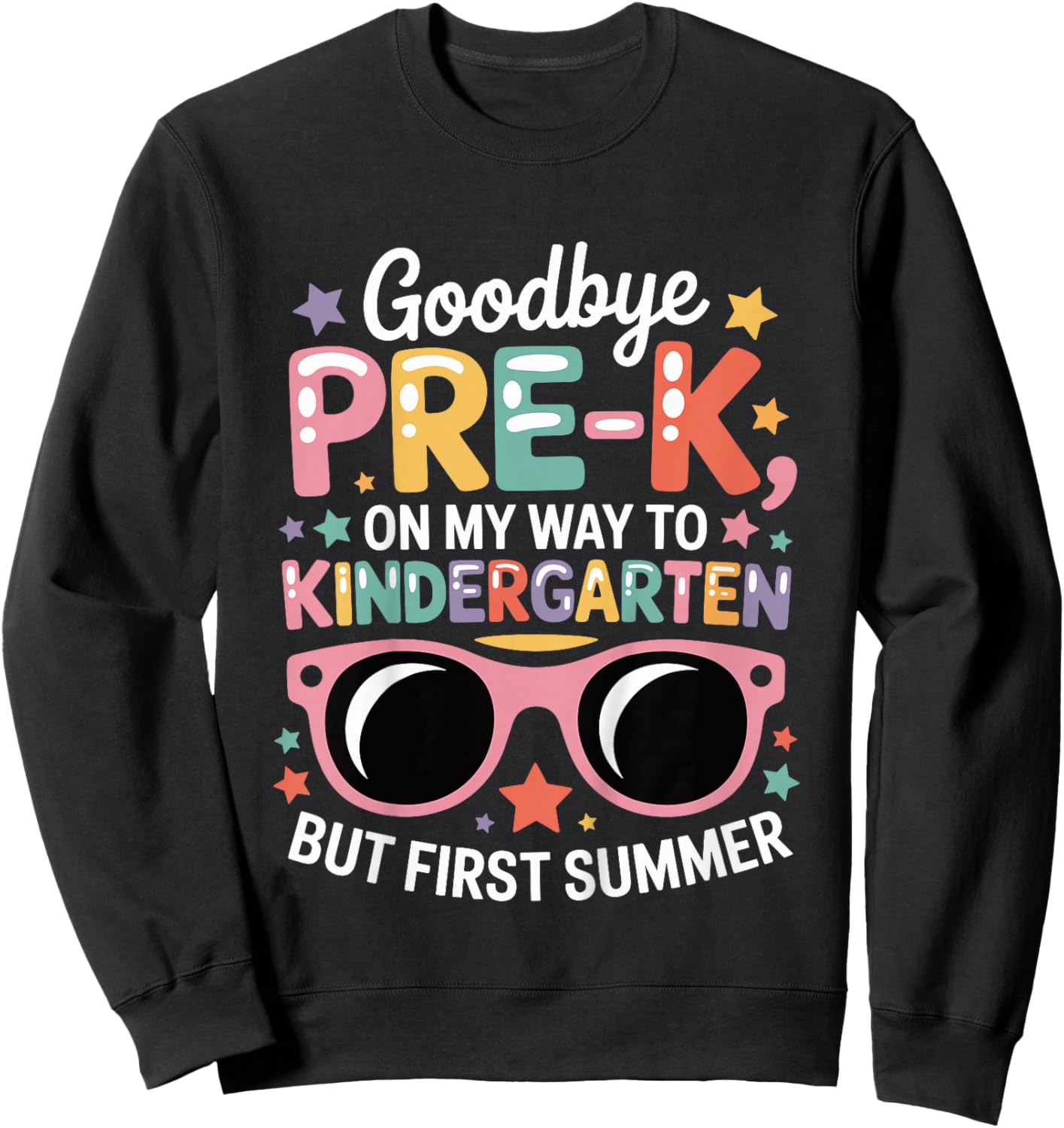 Girls Goodbye Pre-K Graduation First Day Of Kindergarten Sweatshirt - Sweatshirt | Black