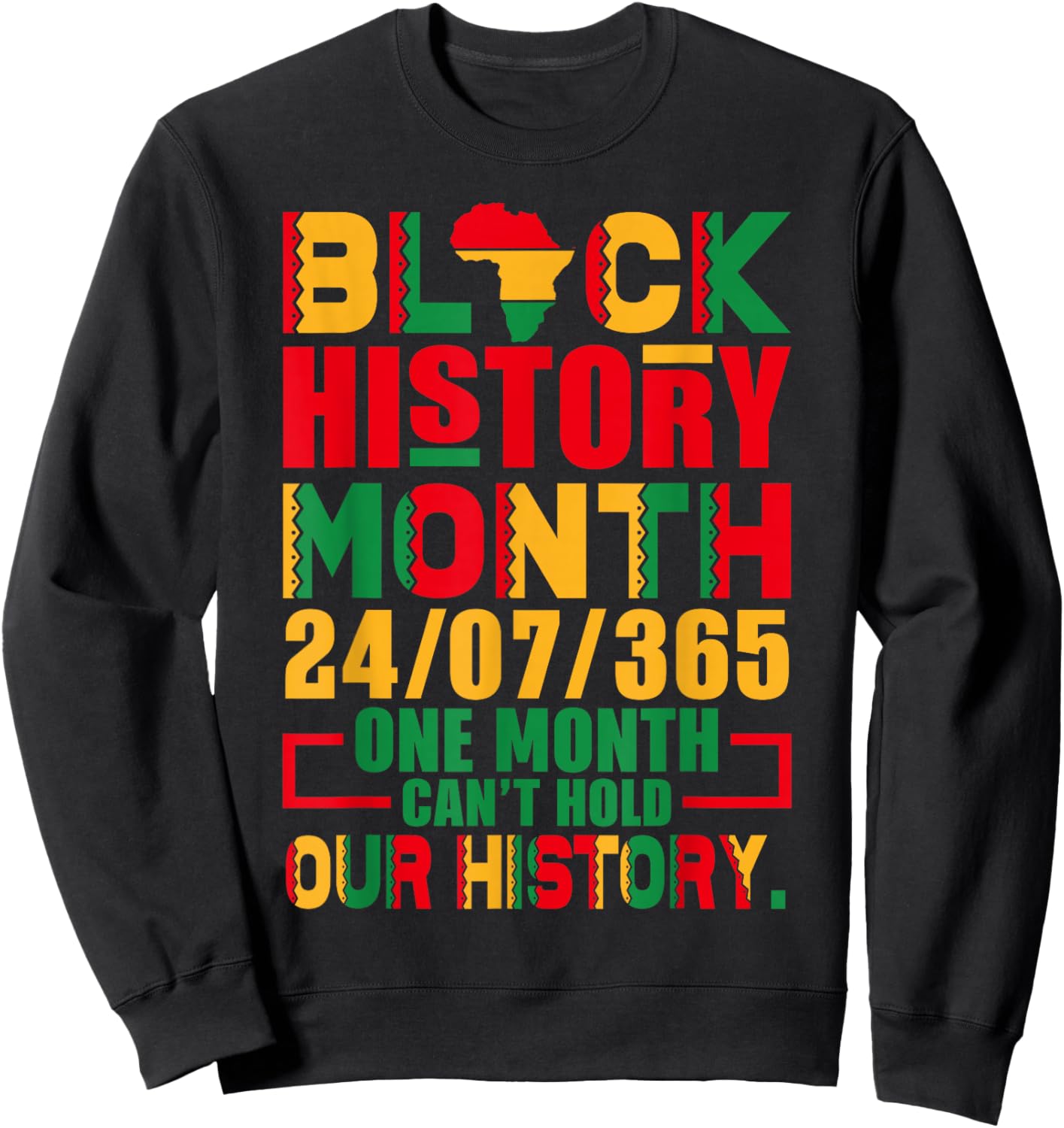 Vintage Proud Black Heritage Black History Month 24 7 Sweatshirt - Sweatshirt | Black