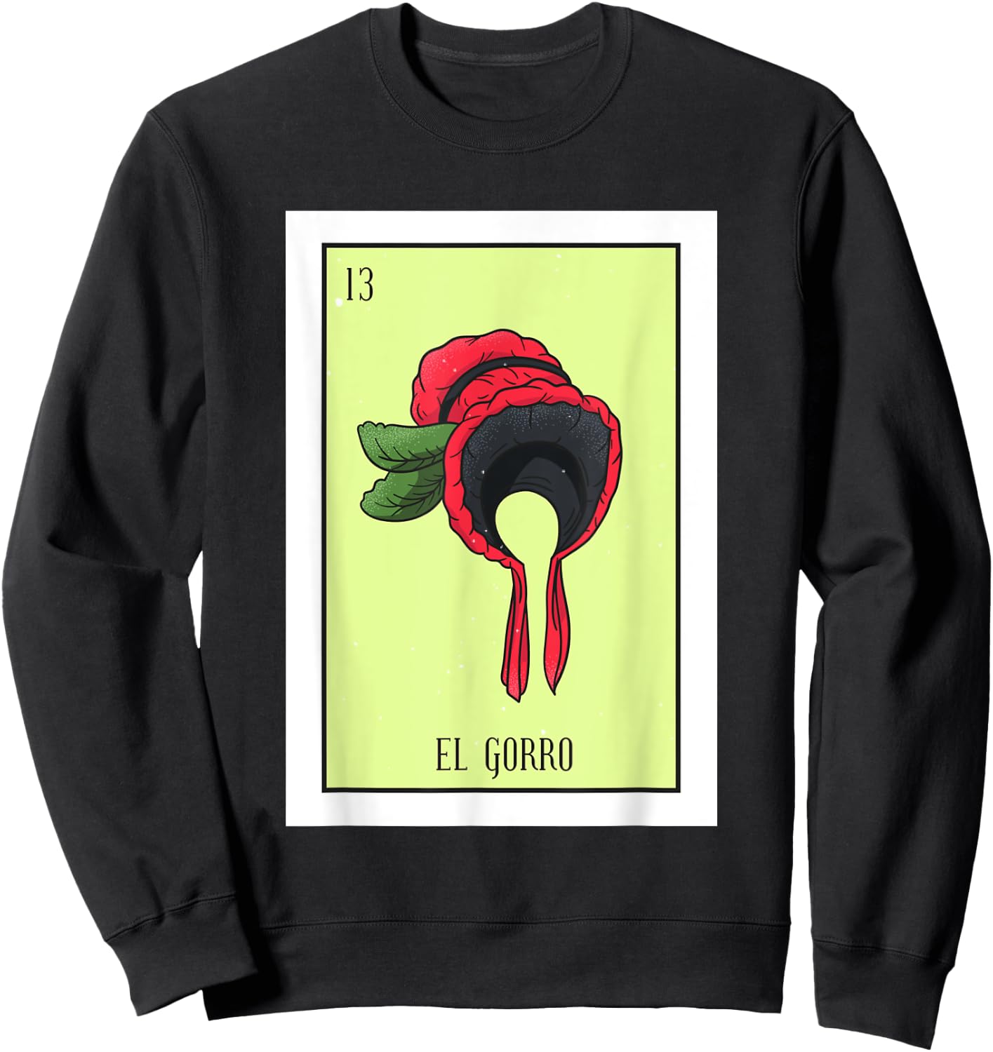 El Gorro Lottery Card Gift The Hat Card Mexican Lottery Sweatshirt - Sweatshirt | Black
