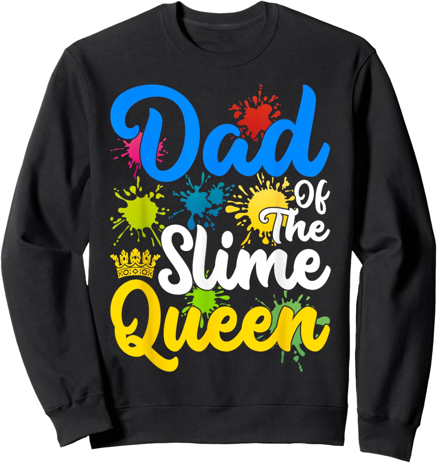 Dad And Mom Of The Slime Queen Birthday Party Family Sweatshirt - Sweatshirt | Black