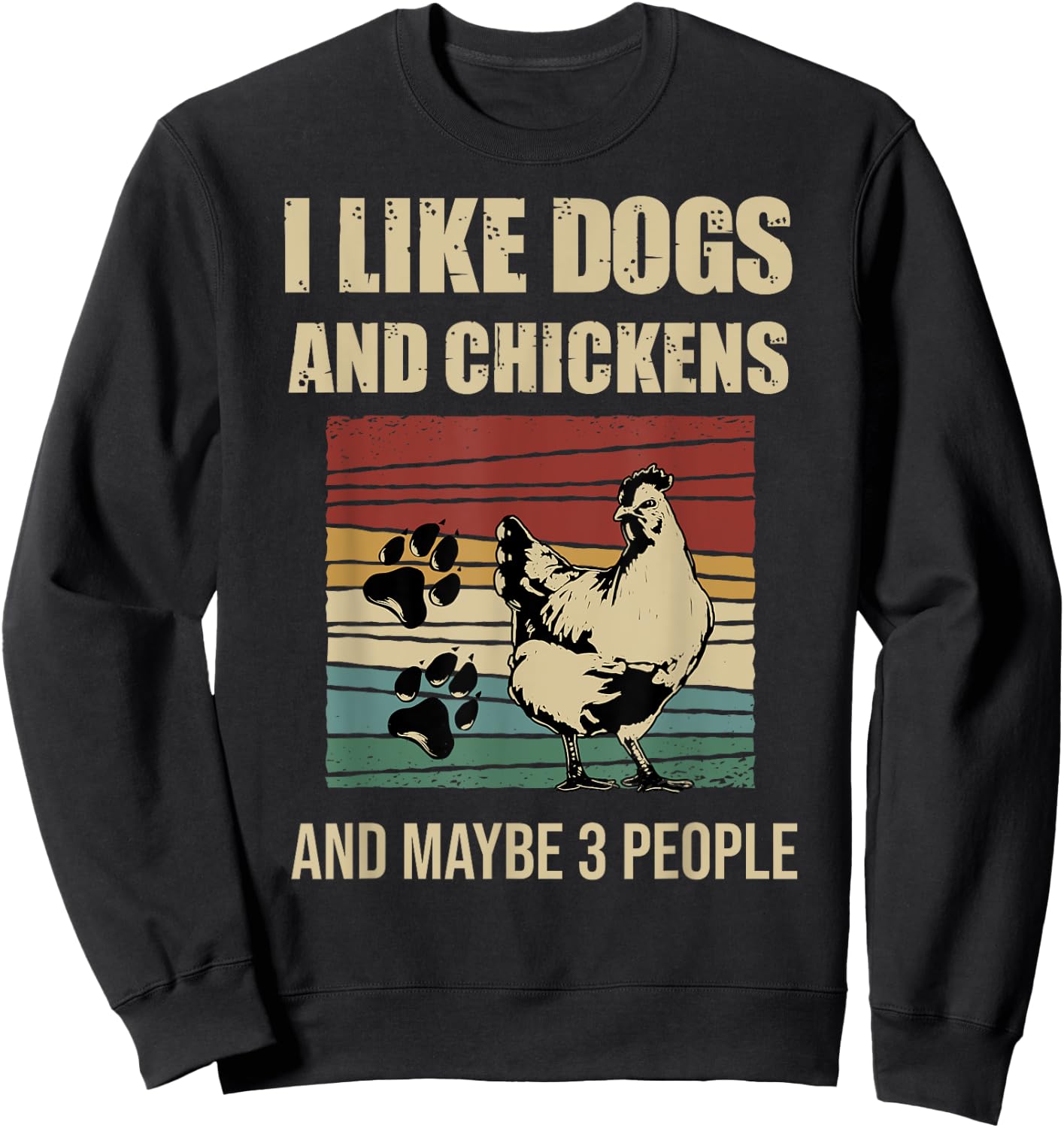 I Like Dogs And Chickens And Maybe 3 People Vintage Sweatshirt - Sweatshirt | Black