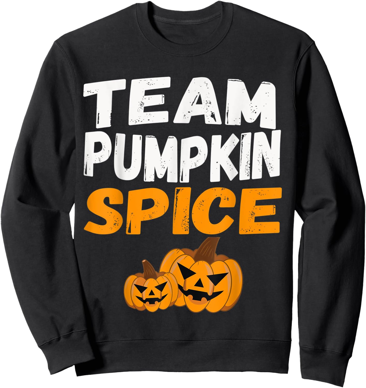 Matching Pumpkin Spice Group Apparel Cute Team Pumpkin Sweatshirt - Sweatshirt | Black