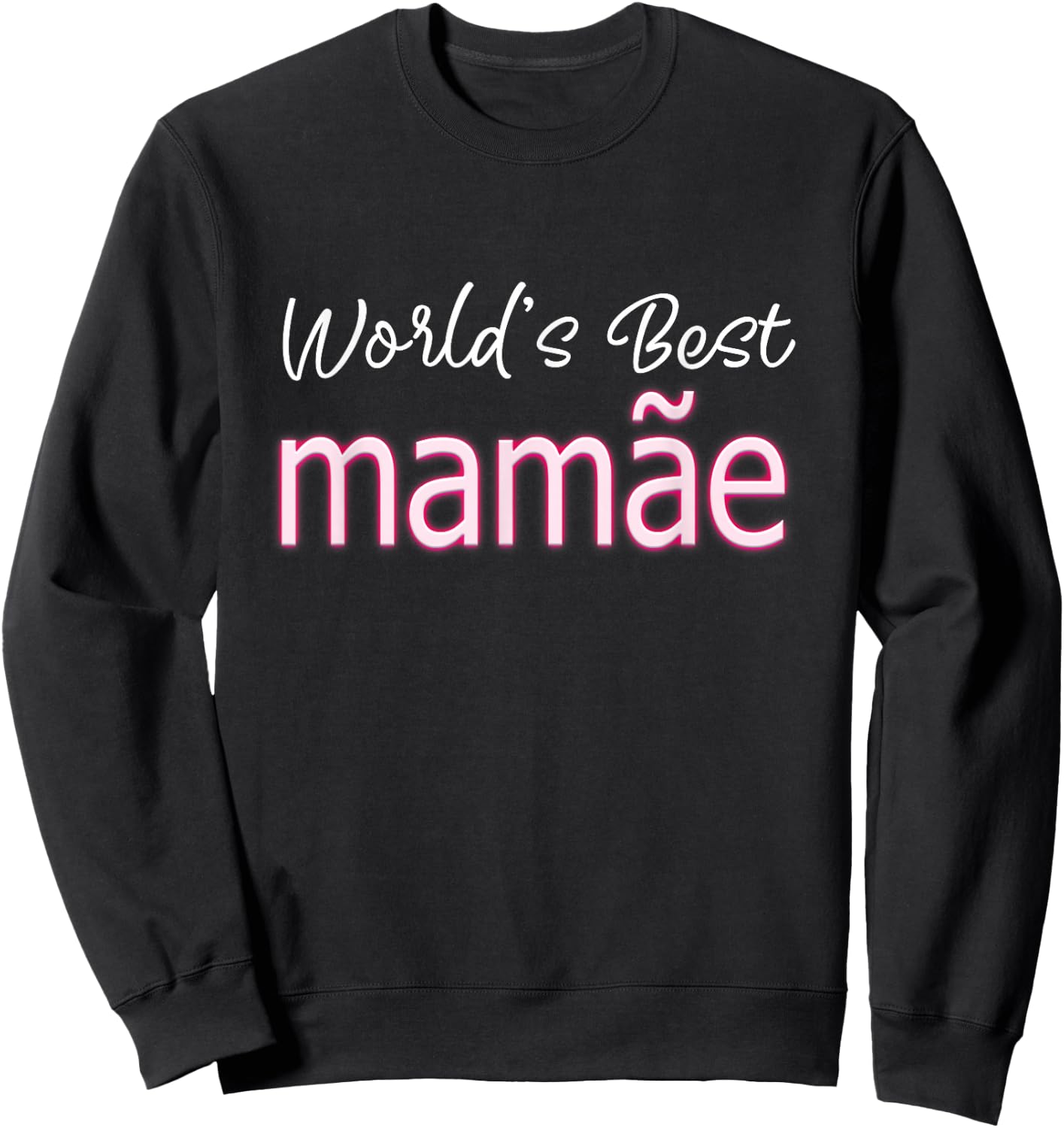 Portuguese Mothers Day Cute Brazilian Mom World's Best Mamãe Sweatshirt - Sweatshirt | Black