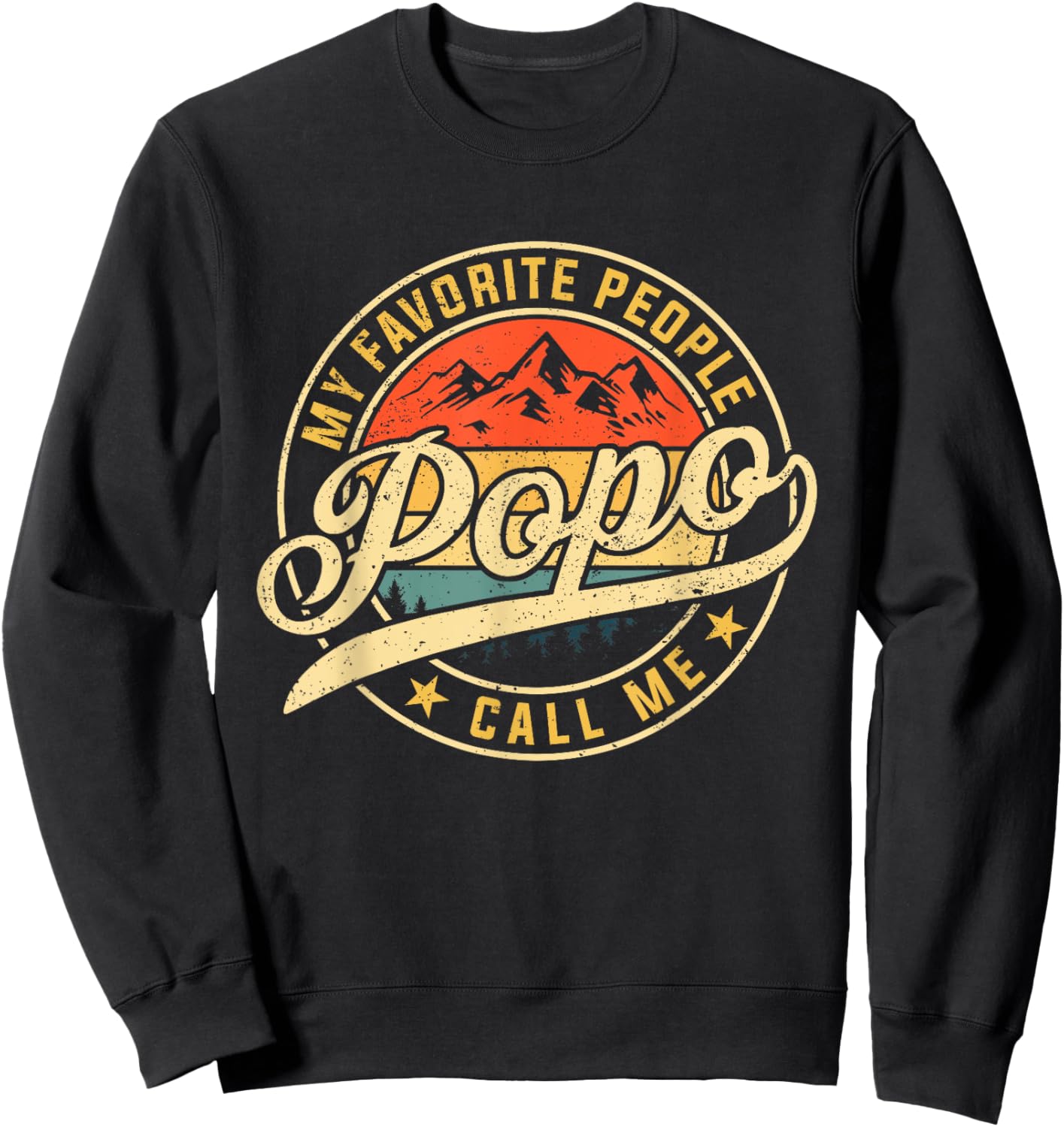 My Favorite People Call Me Popo Funny Father's Day Sweatshirt - Sweatshirt | Black