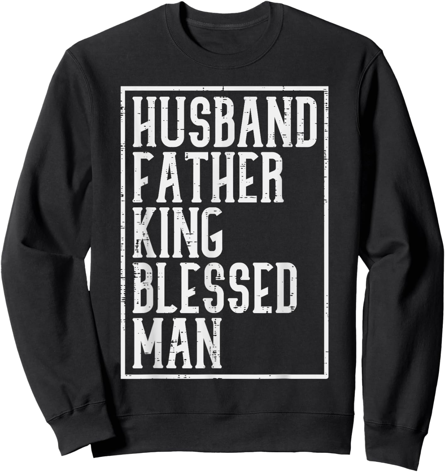 Husband Father King Shirt Blessed Man Black Pride Dad Gift Sweatshirt - Sweatshirt | Black