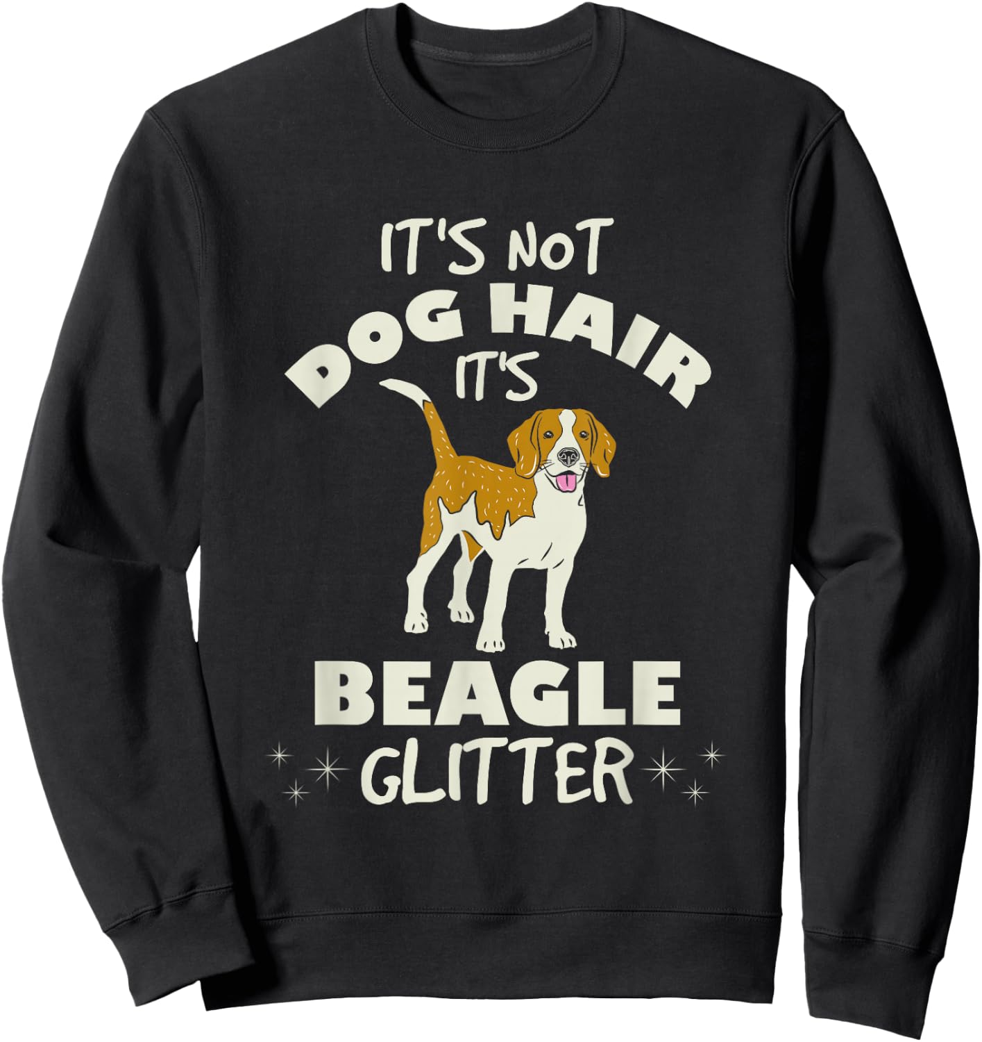 It is Not Hair Its Beagle I Beagle Mom Sweatshirt - Sweatshirt | Black