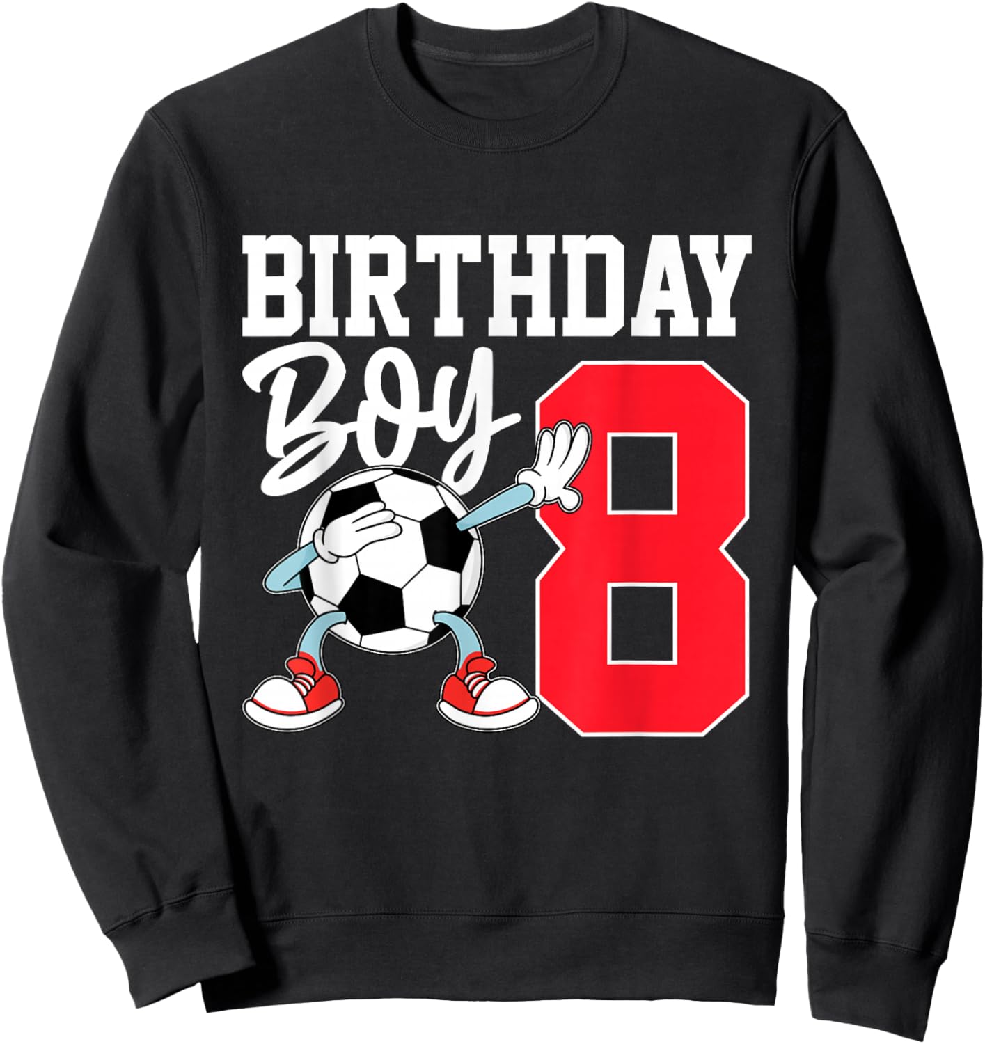 8th Birthday Shirt for Boys Football Soccer Eight Year 8 Old Sweatshirt - Sweatshirt | Black
