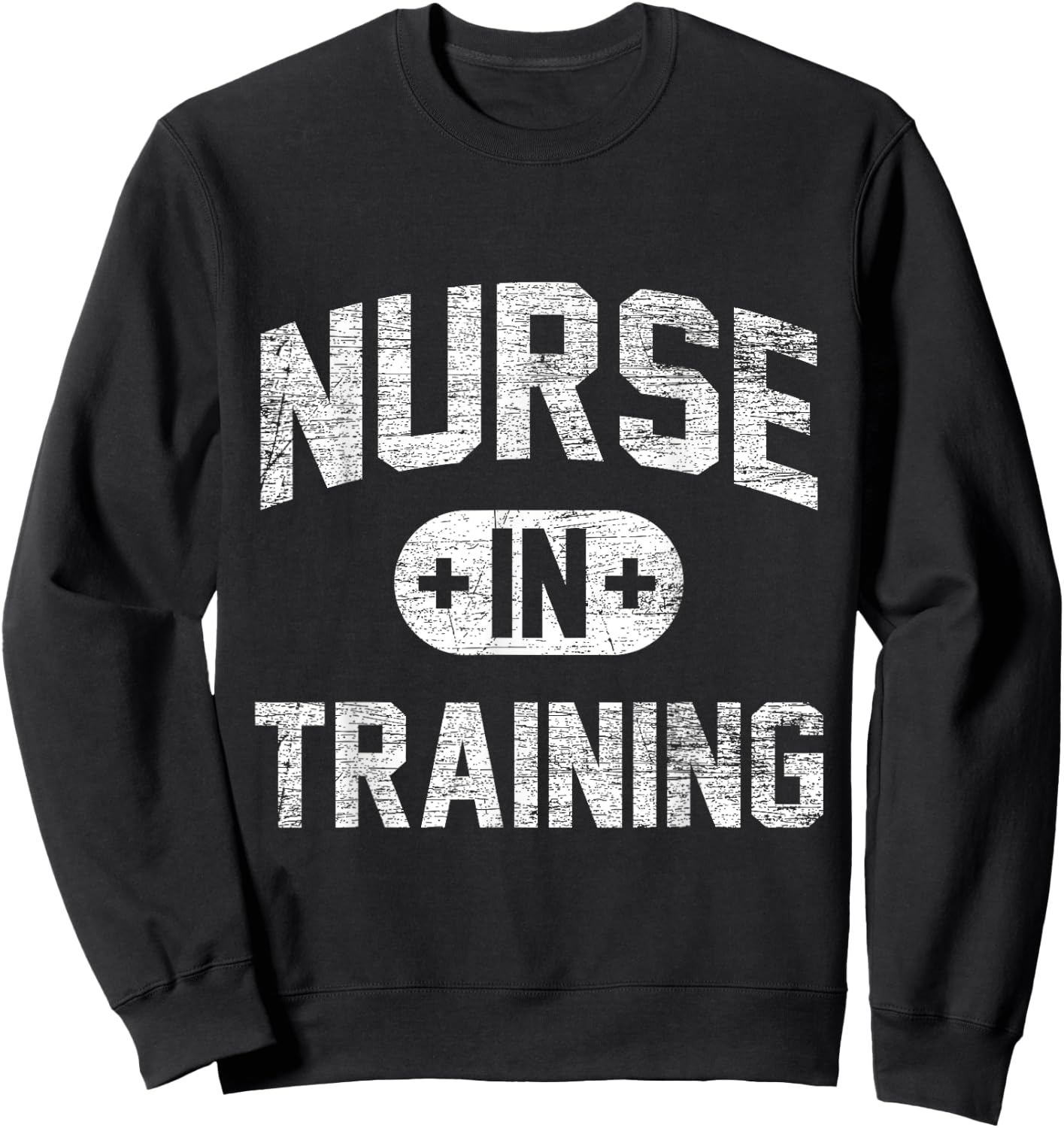 Nurse In Training - Vintage Gifts Nursing Student Nurse Sweatshirt - Sweatshirt | Black