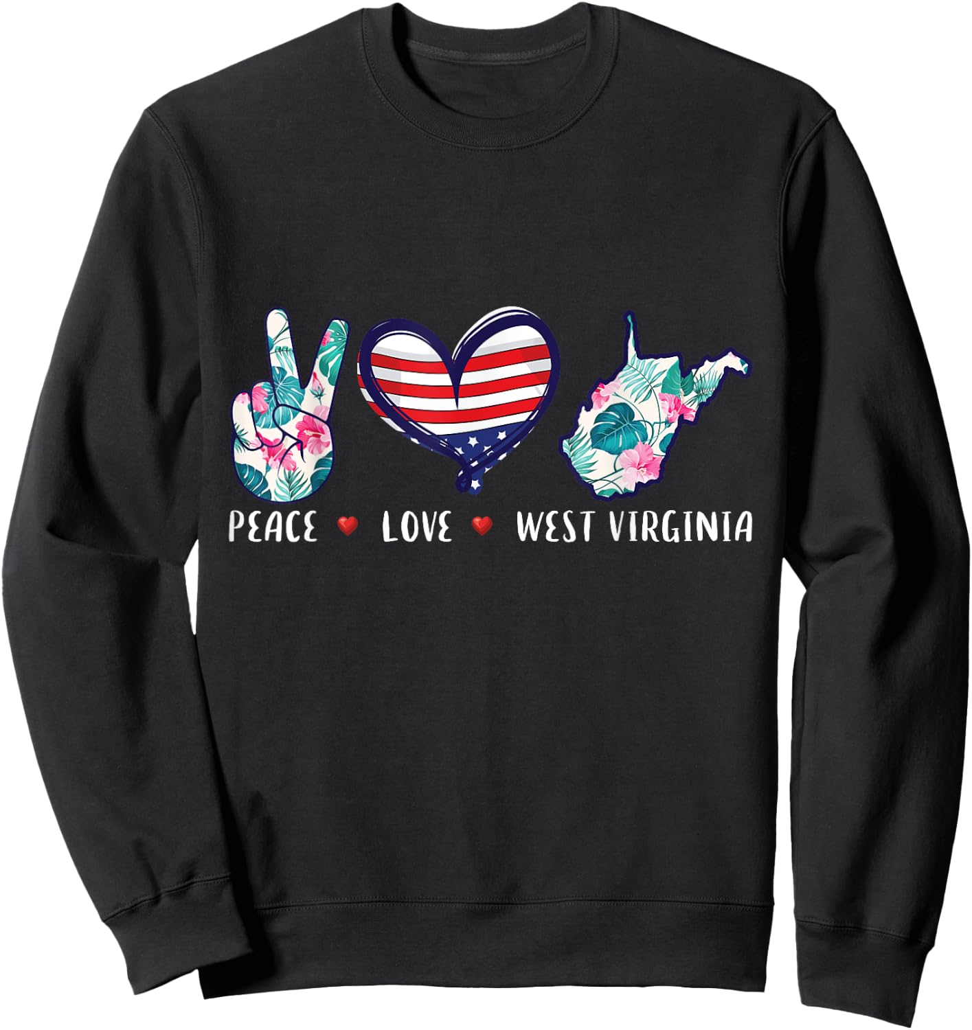 Peace love West Virginia flag grown Souvenirs women Sweatshirt - Sweatshirt | Black