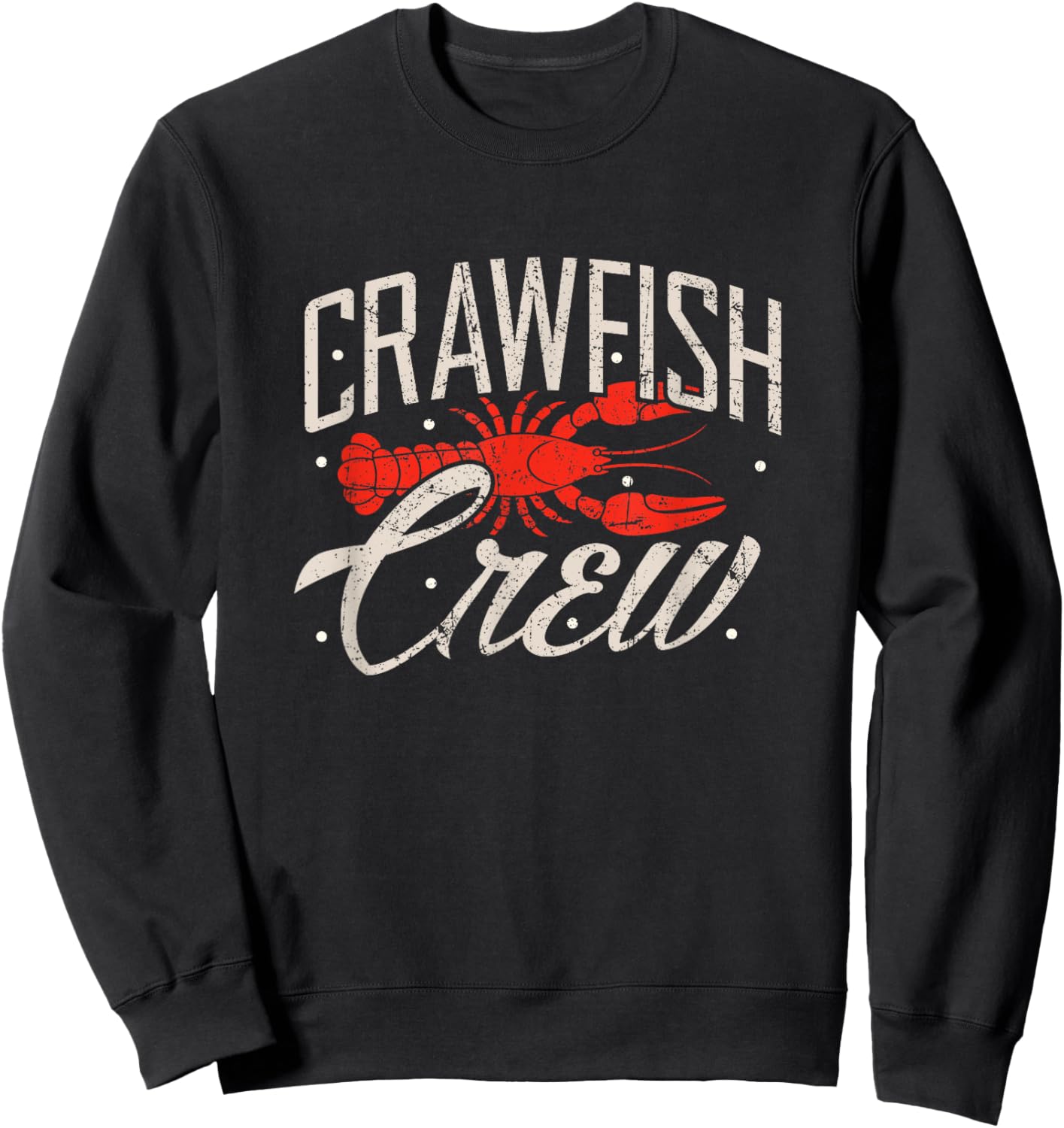 Crawfish Crew Shirt Seafood Cajun Boil Crayfish Louisiana Sweatshirt - Sweatshirt | Black