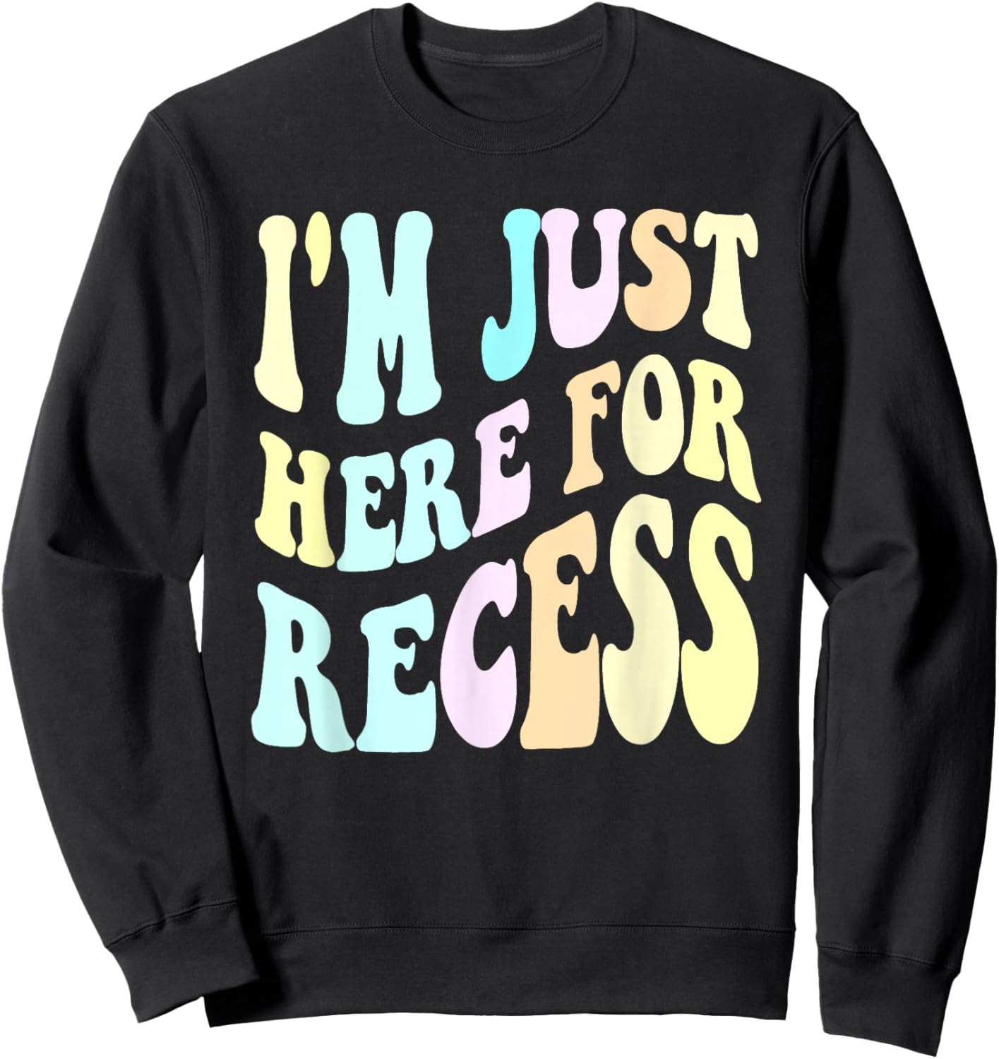 Funny I'M JUST HERE for RECESS Lunch Lady 1st 2nd Grade Sweatshirt - Sweatshirt | Black