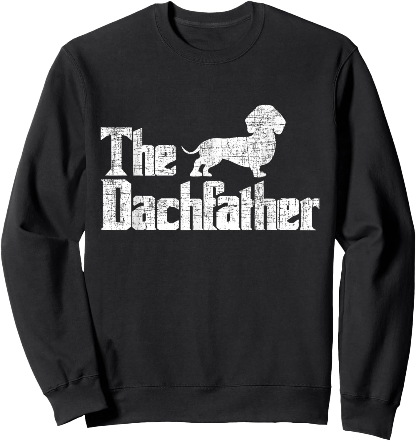 The Dachfather - Dachshund Father's Day Pet Dog Lover Sweatshirt - Sweatshirt | Black