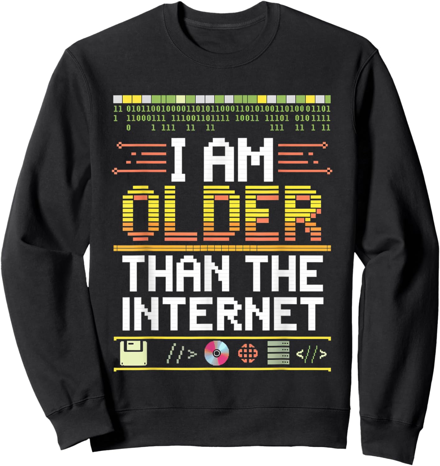 I Am Older Than The Internet Millennial Generation Sweatshirt - Sweatshirt | Black