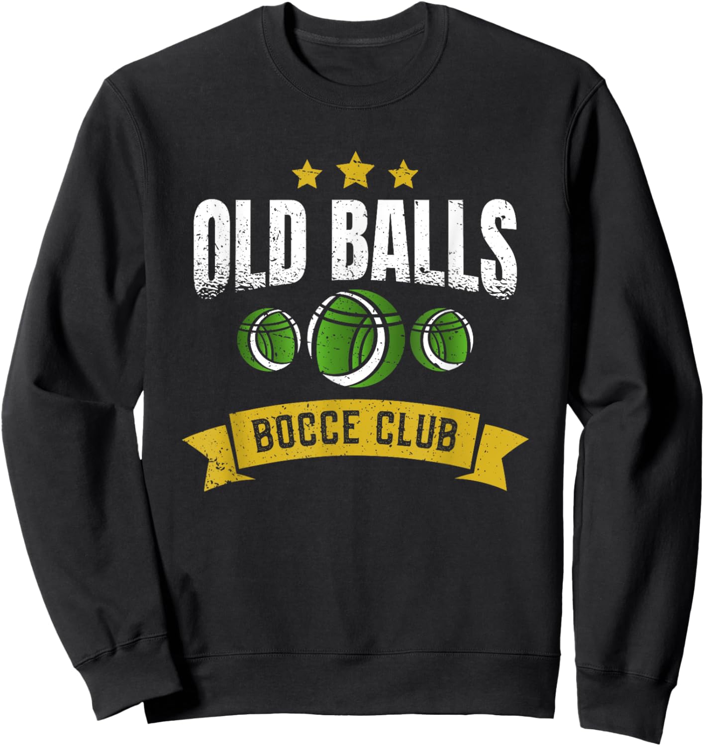 Old balls bocce club - Bocce Ball Sweatshirt - Sweatshirt | Black