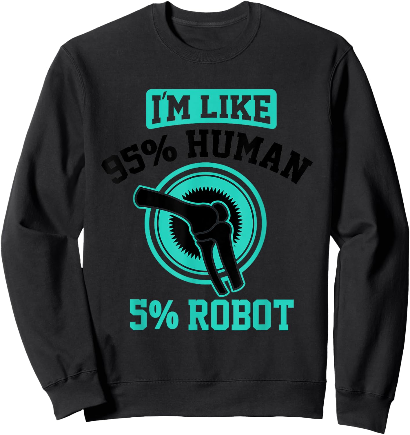 Funny Titanium Knee Replacement Bionic Surgery Get Well Gift Sweatshirt - Sweatshirt | Black