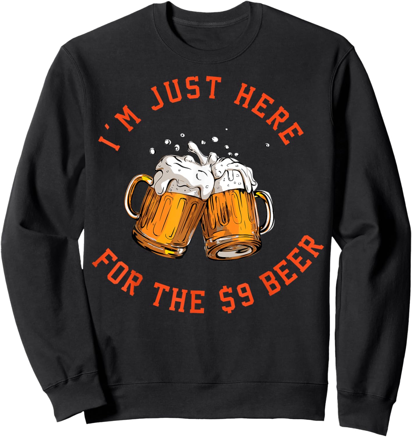 I'm Just Here For The $9 Beer Sweatshirt - Sweatshirt | Black