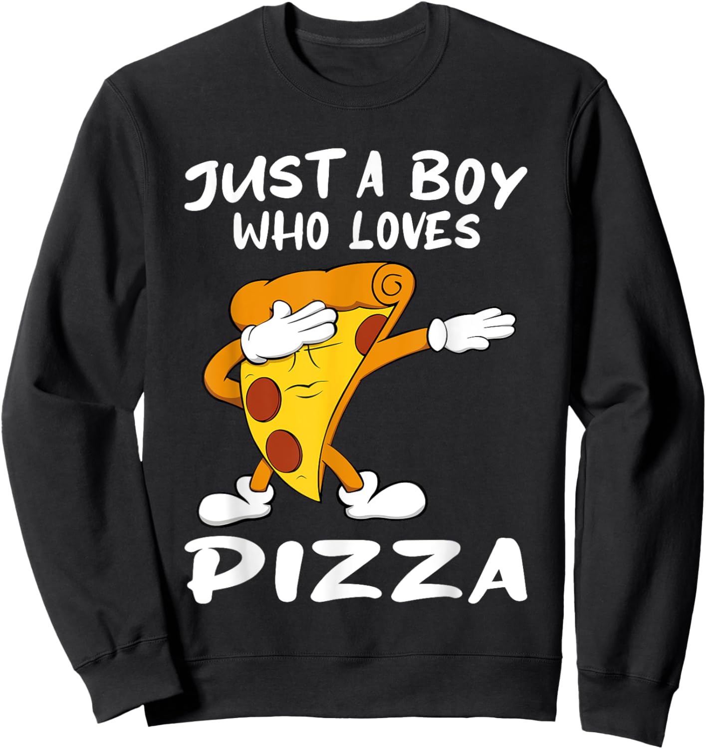 Just a Boy Who Loves Pizza Sweatshirt - Sweatshirt | Black