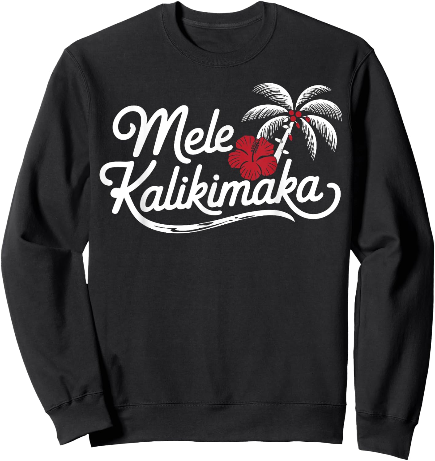 Mele Kalikimaka Tropical Christmas Hawaiian Xmas Sweatshirt - Sweatshirt | Black
