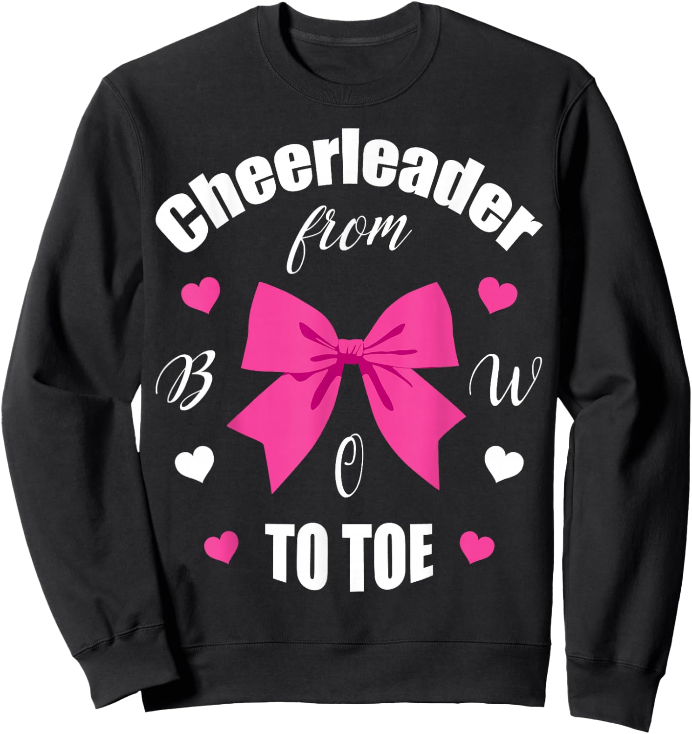 Cheerleader From Bow 2 Toe T Shirt Cheerleading Girl Gift Sweatshirt - Sweatshirt | Black
