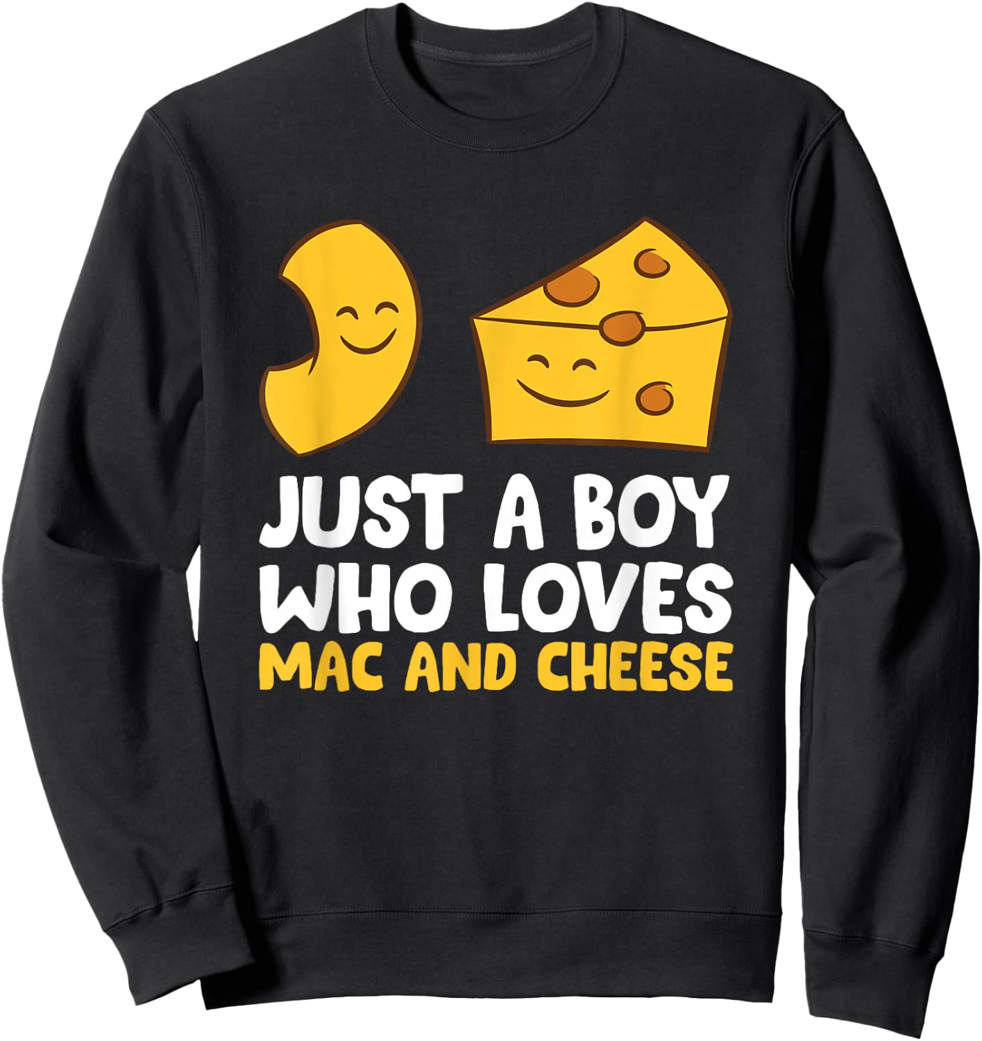 Macaroni and Cheese Just a Boy Who Loves Mac and Cheese Sweatshirt - Sweatshirt | Black