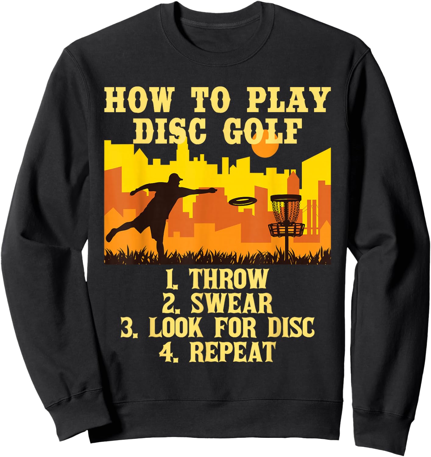 How to Play - Disc Golf Player Flying Disc Golfer Sweatshirt - Sweatshirt | Black