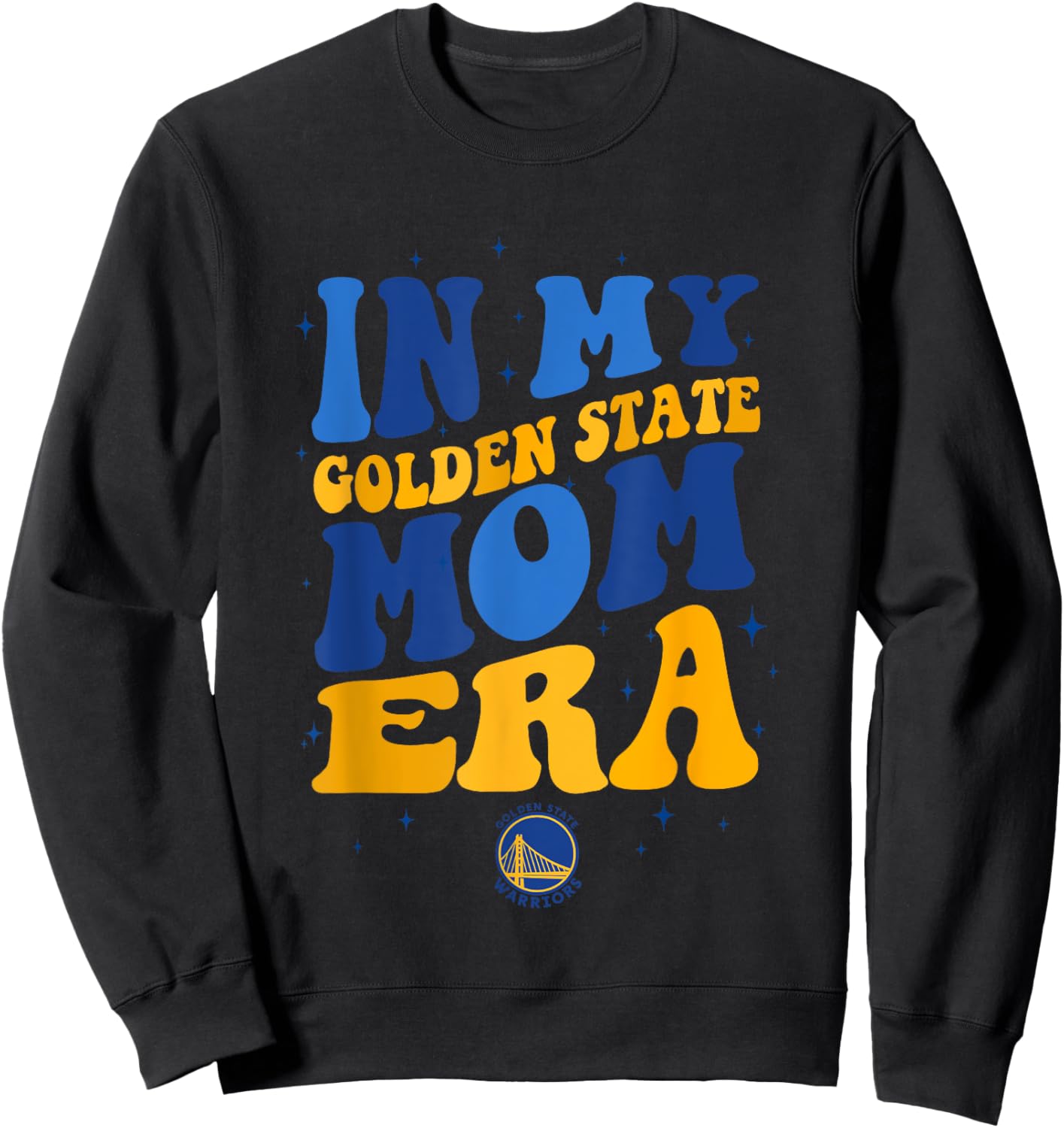 NBA Golden State Warriors In My Golden State Mom Era Sweatshirt - Sweatshirt | Black