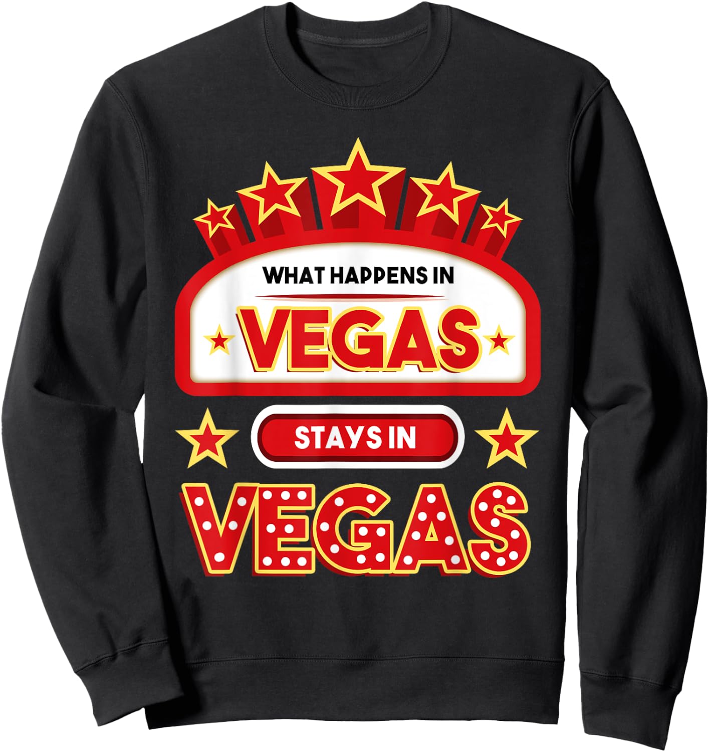 What Happens In Vegas Stays In Vegas Vacation Sweatshirt - Sweatshirt | Black