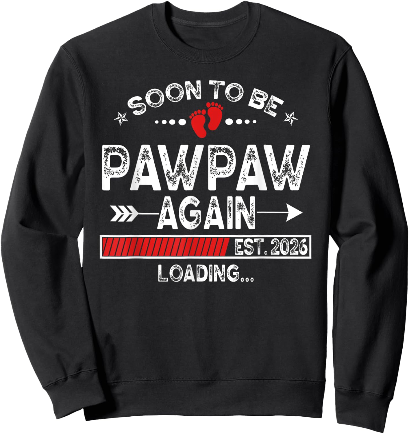 Soon To Be Pawpaw Again est. 2026 Loading Daddy Sweatshirt - Sweatshirt | Black