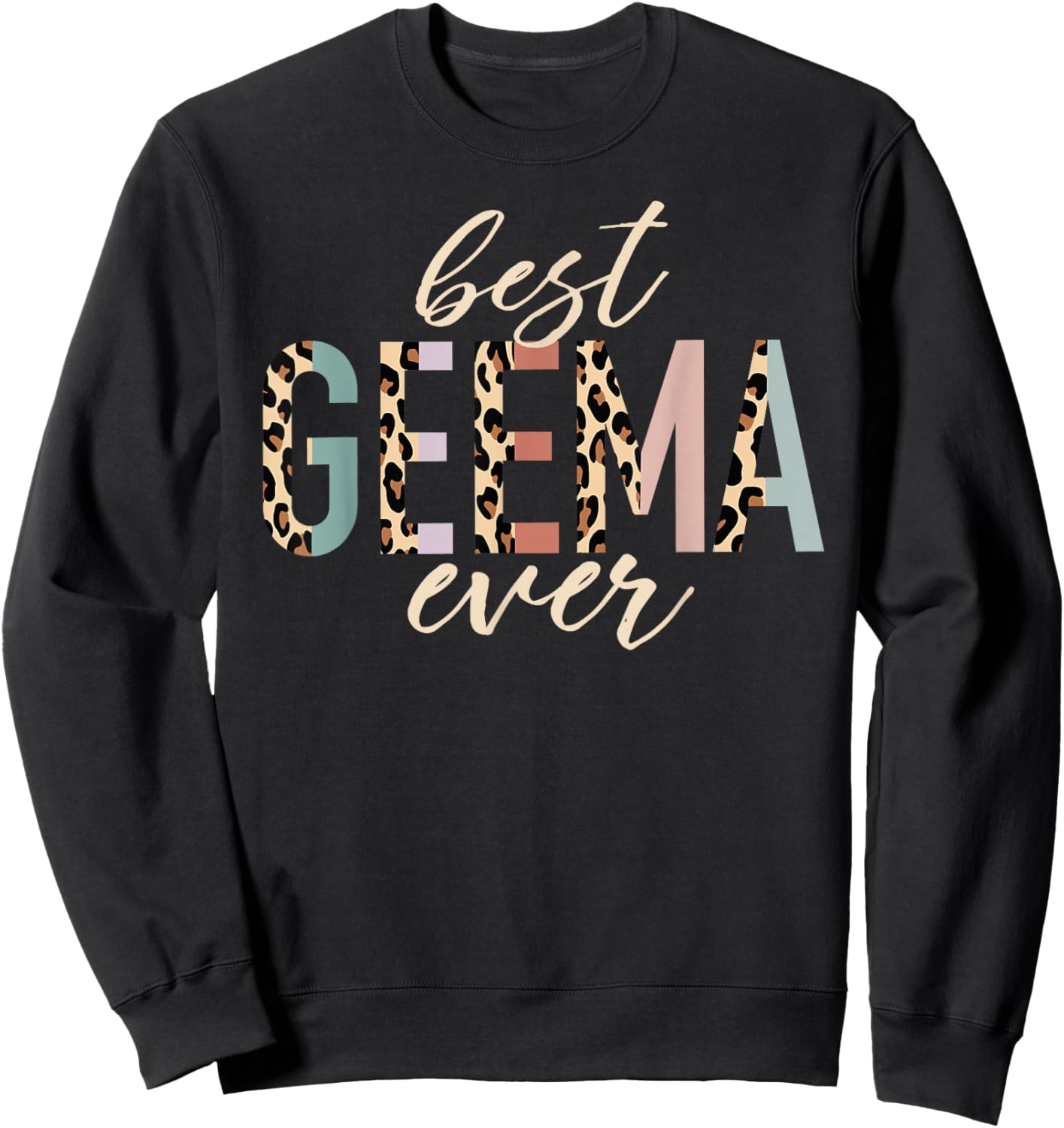 Best Geema Ever Gifts Leopard Print Mother's Day Sweatshirt - Sweatshirt | Black