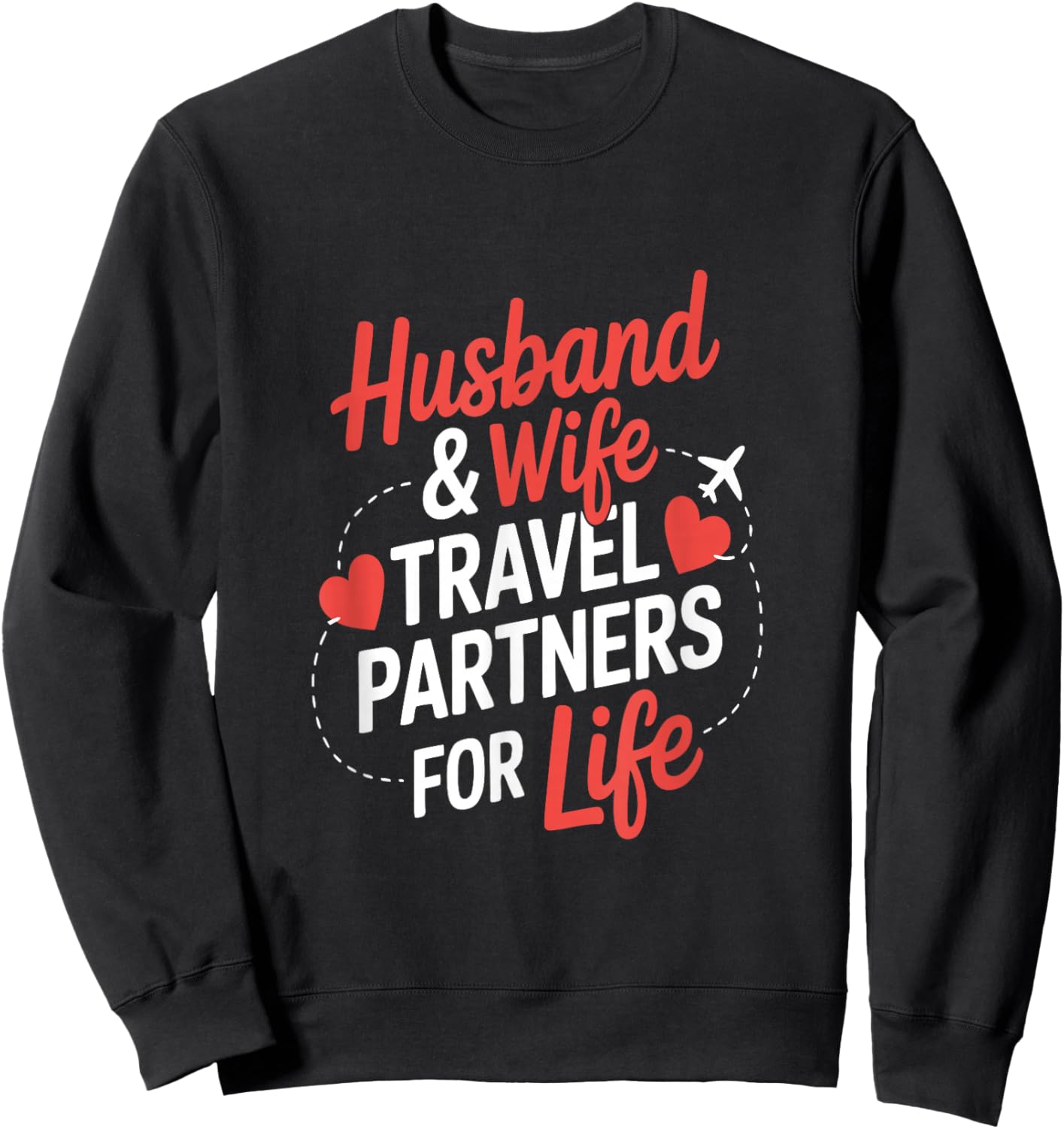 Husband & Wife Travel Partners for Life Sweatshirt - Sweatshirt | Black