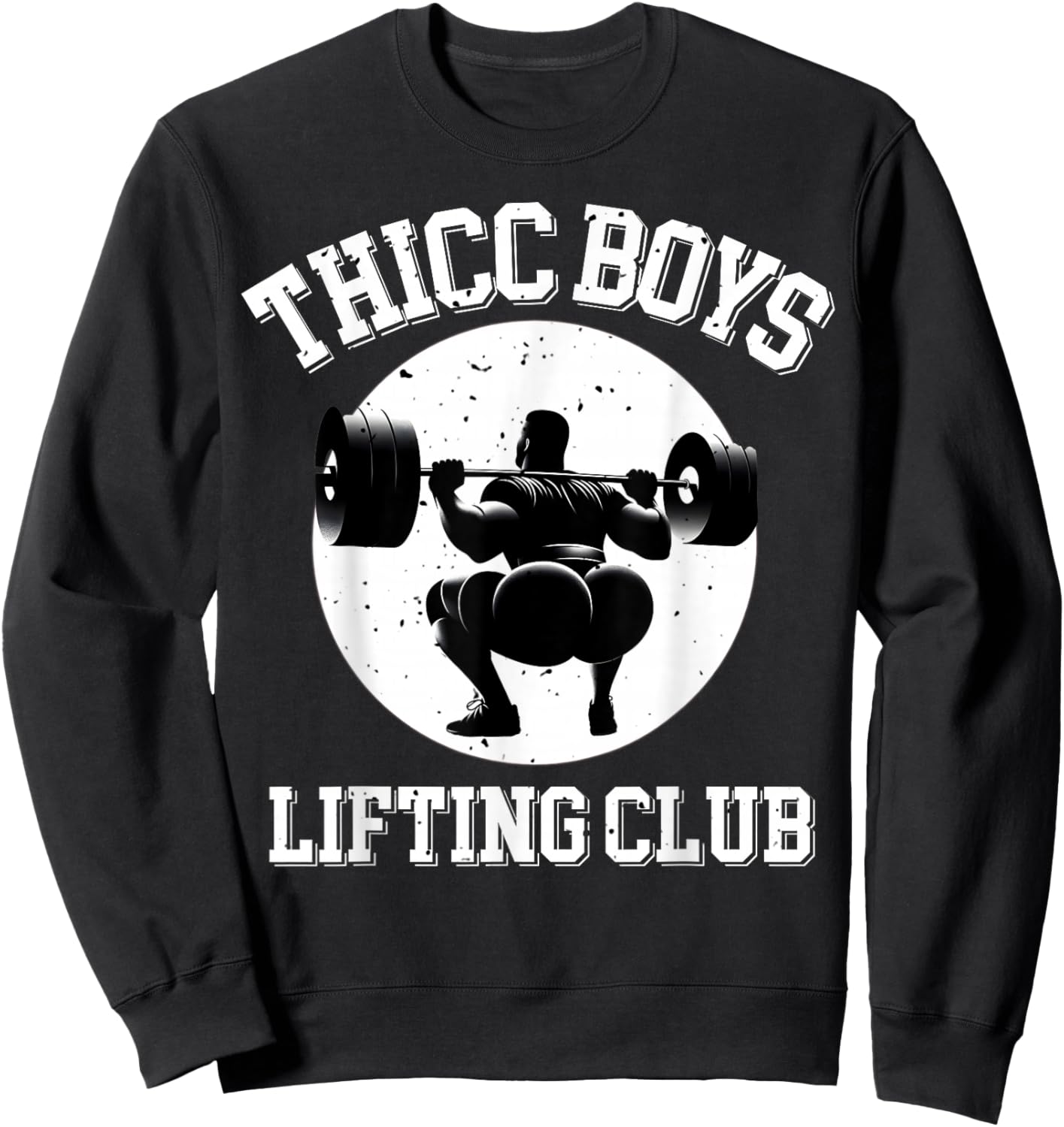 Thicc Boys Lifting Club Funny Gym Squat Bodybuilding Sweatshirt - Sweatshirt | Black