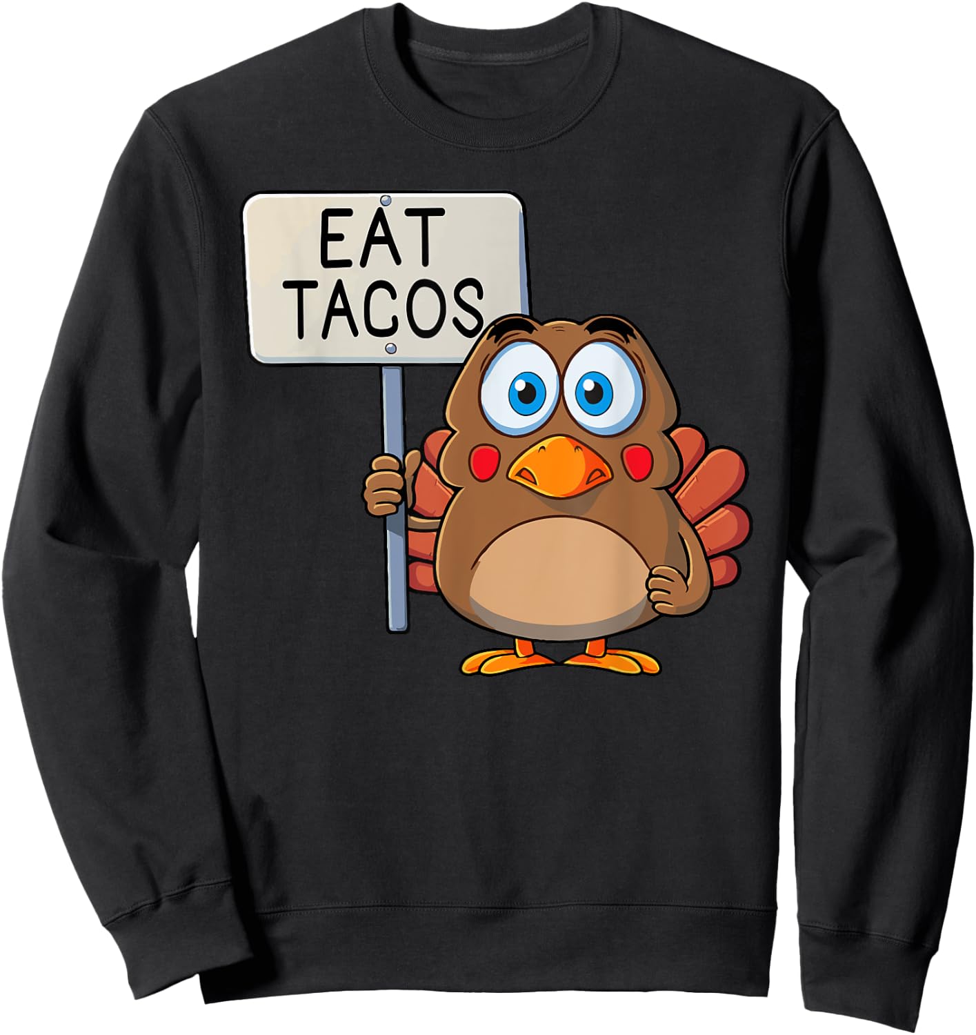 Funny Thanksgiving Turkey Eat Tacos Sweatshirt - Sweatshirt | Black