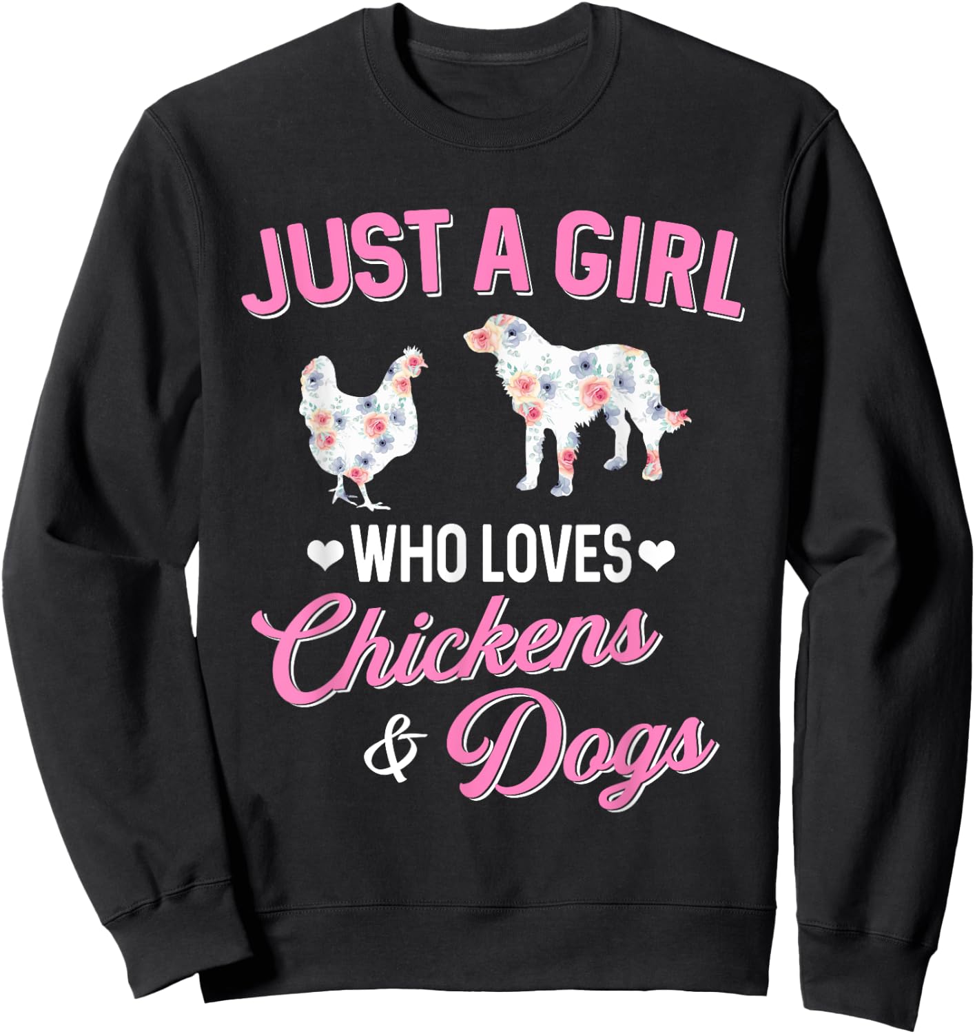 Just A Girl Who Loves Chickens Dog Lover Women Farmer Sweatshirt - Sweatshirt | Black
