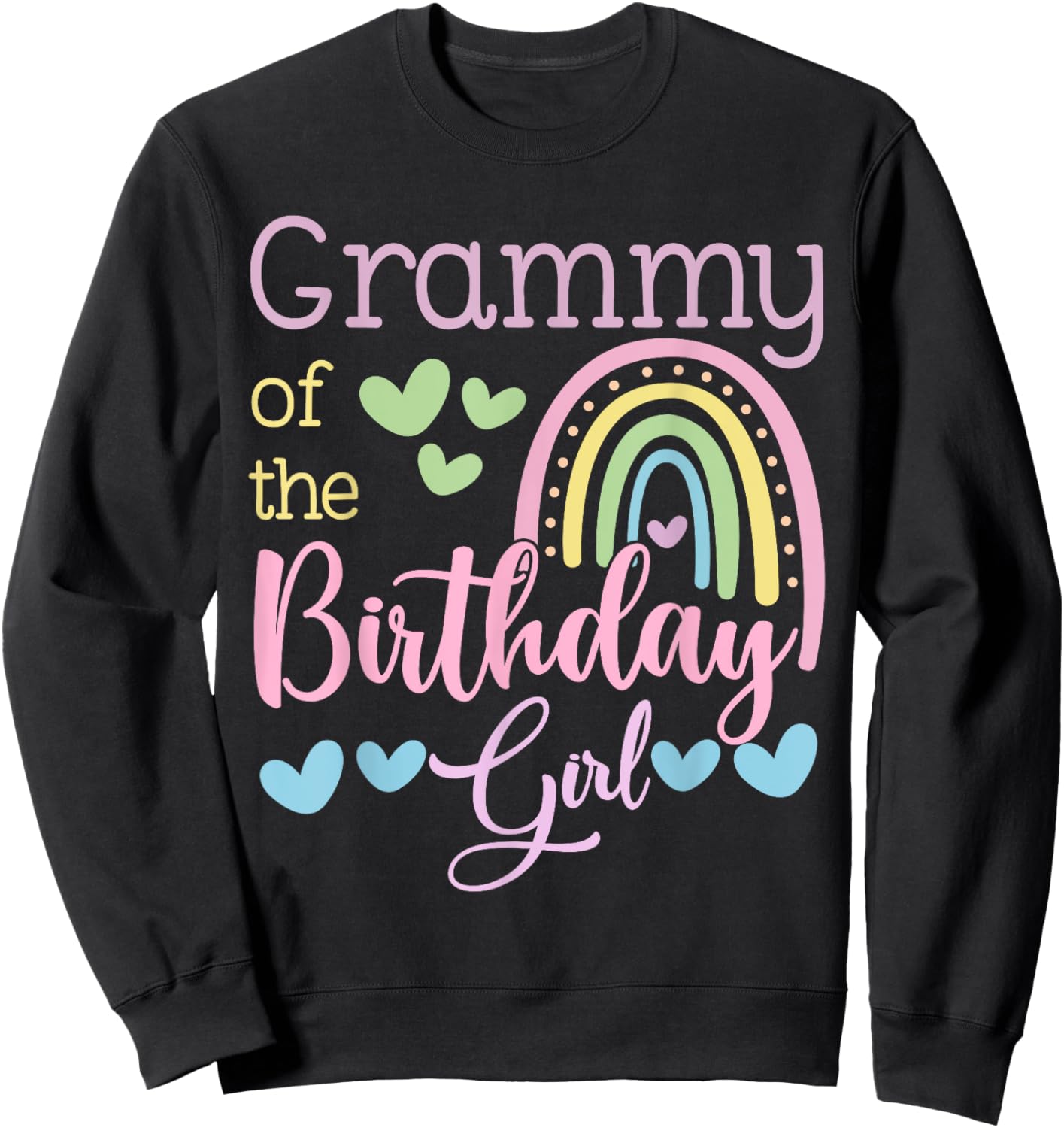 Grammy of The Birthday Girl Rainbow B-Day Matching Family Sweatshirt - Sweatshirt | Black
