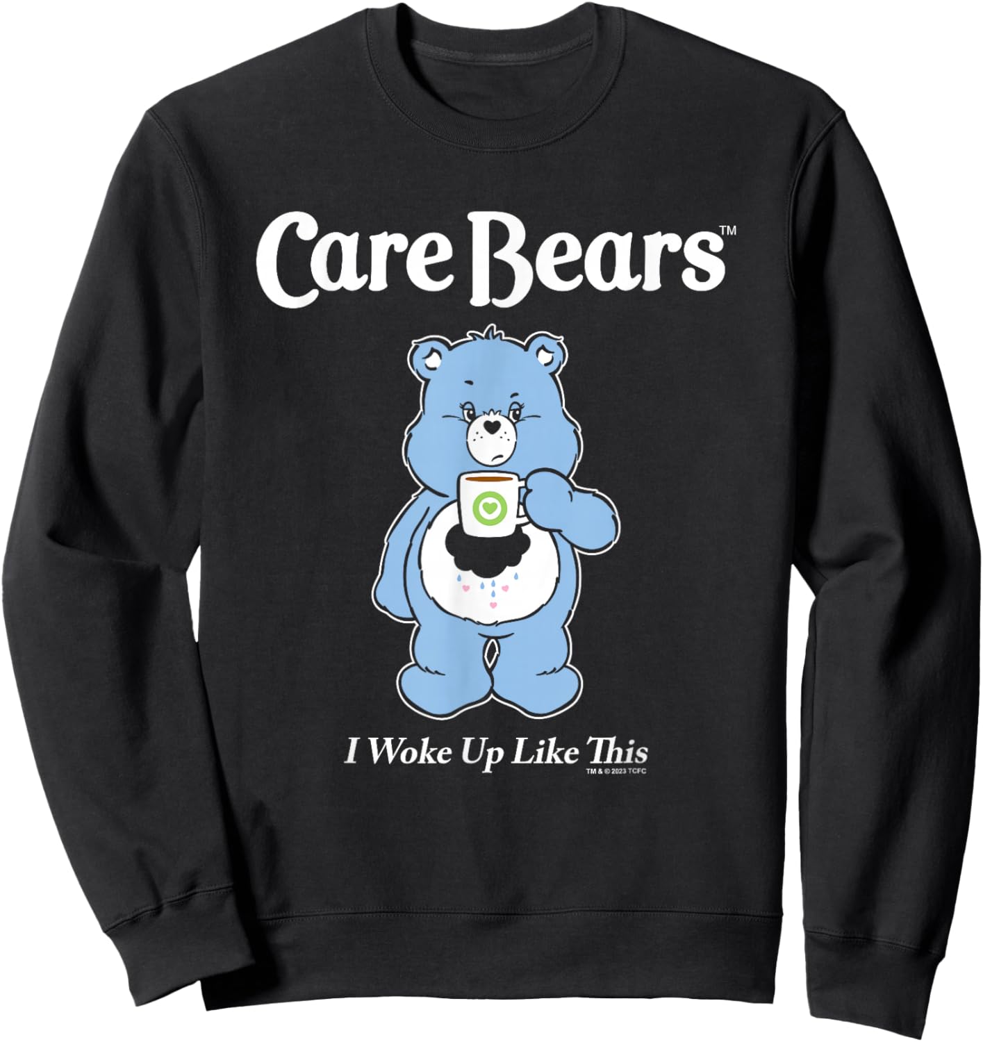 Care Bears Grumpy Bear I Woke Up Like This Big Chest Poster Sweatshirt - Sweatshirt | Black