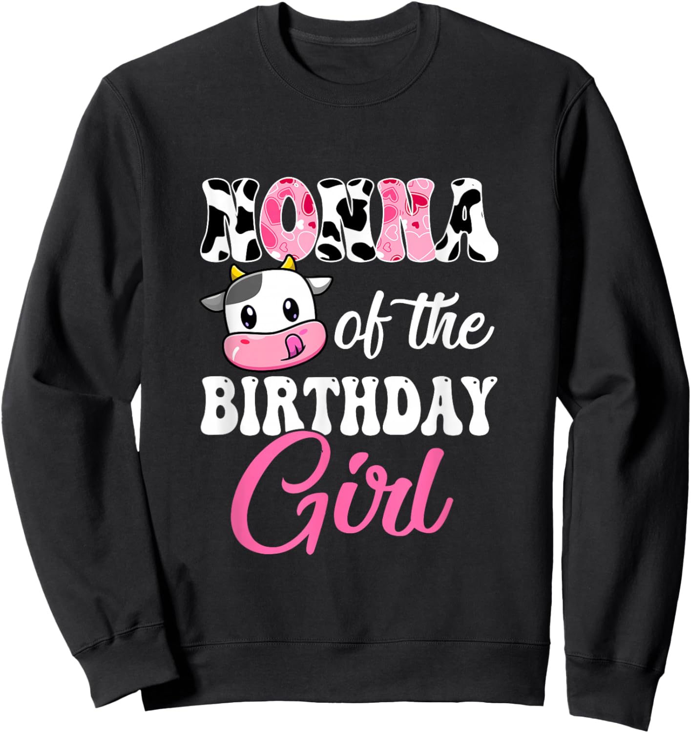Nonna Of The Birthday Girl Farm Cow 1St Birthday Girl Sweatshirt - Sweatshirt | Black