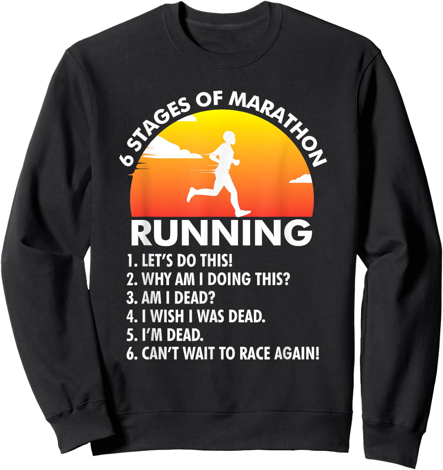 6 Stages of Marathon Running I Runners I Marathon Sweatshirt - Sweatshirt | Black