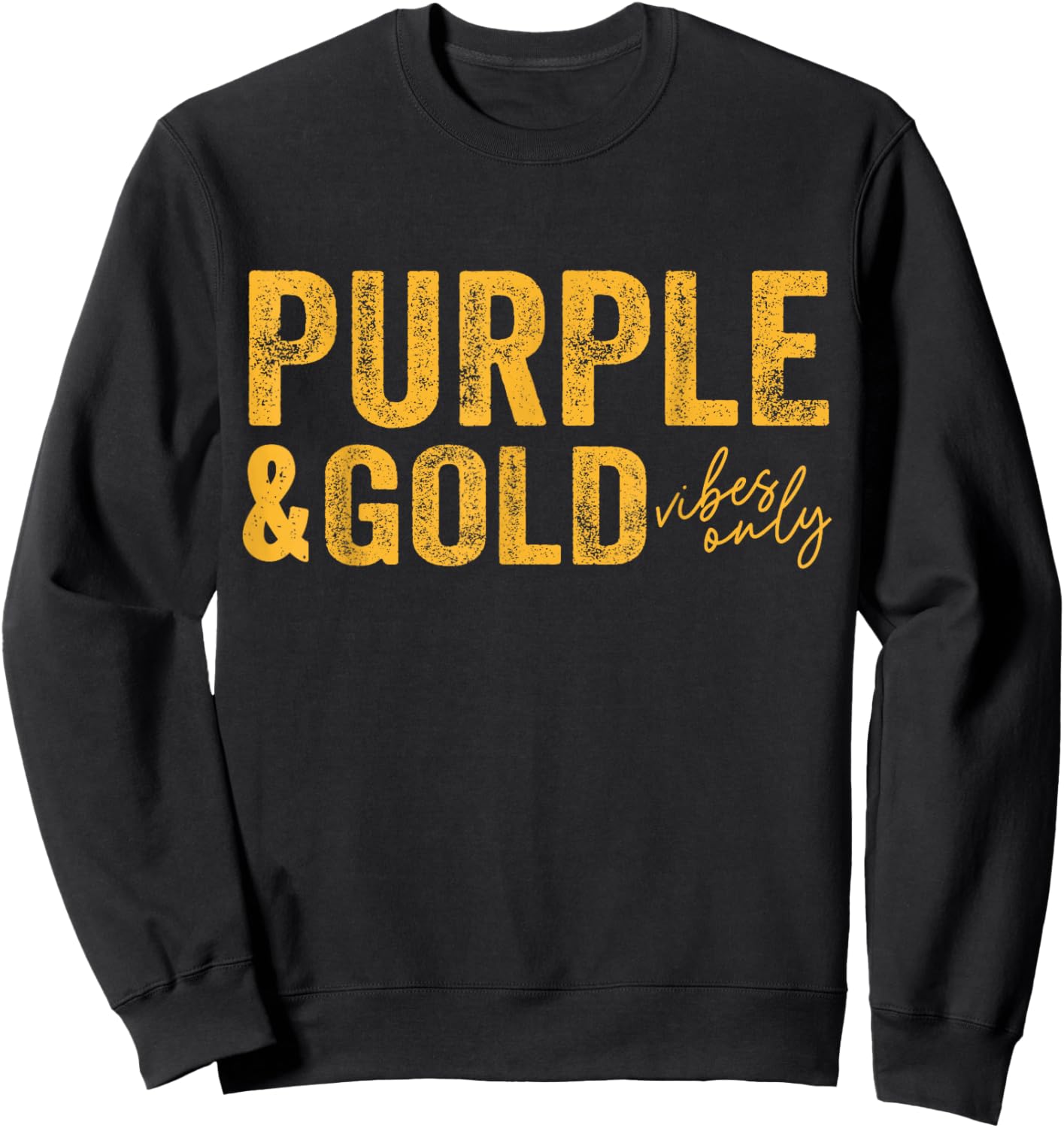 Purple and Gold Vibes Only Game Day for High School Football Sweatshirt - Sweatshirt | Black