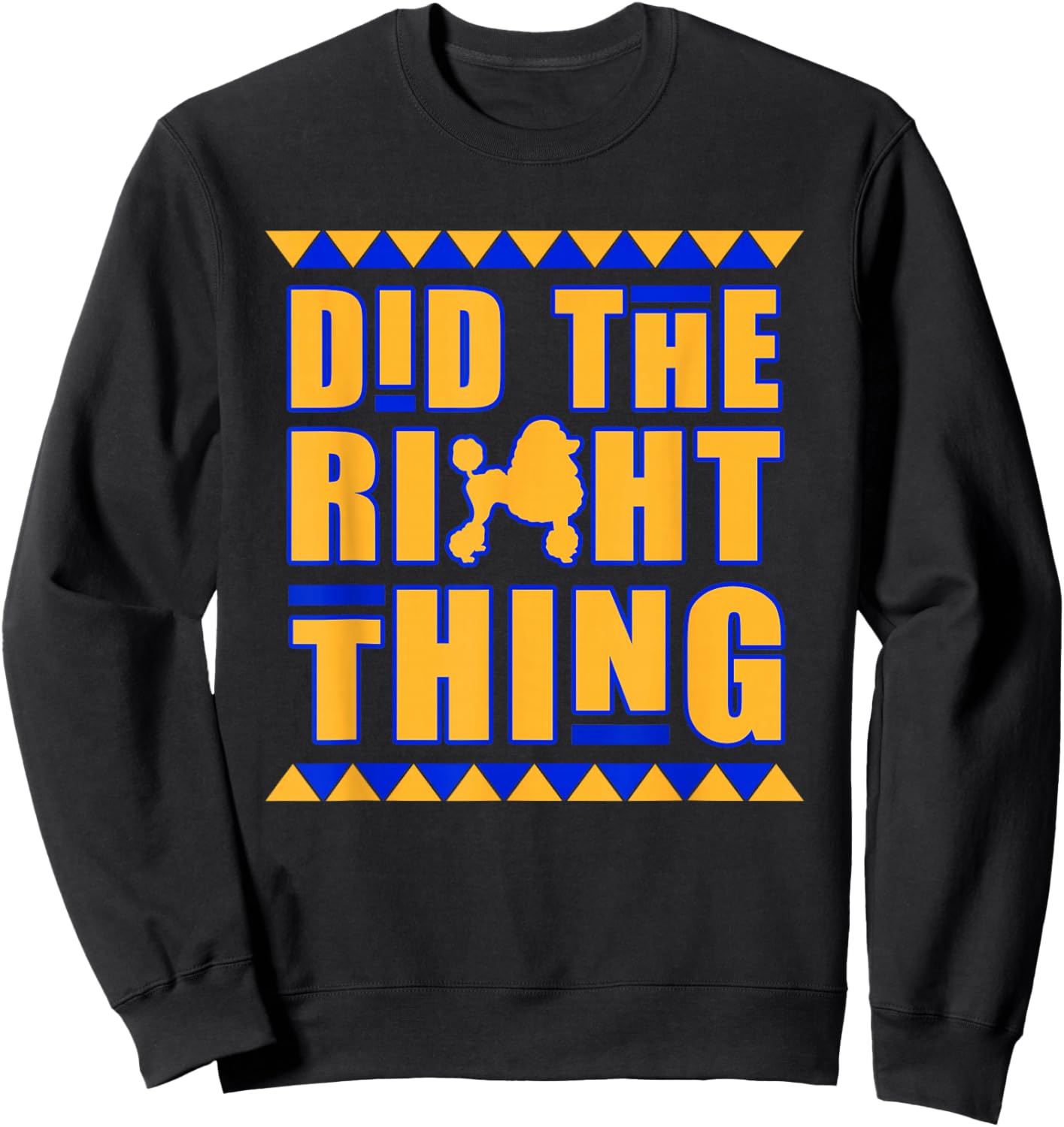 AMAZIGREEK Sigma Gamma Rho Sorority Paraphernalia, Did The Right Thing , Small, Black Sweatshirt - Sweatshirt | Black
