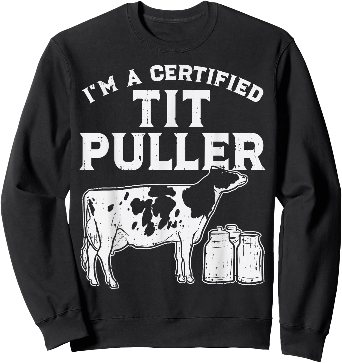 Certified Tit Puller Cow Farming Farm Animal Farmer Gift Sweatshirt - Sweatshirt | Black