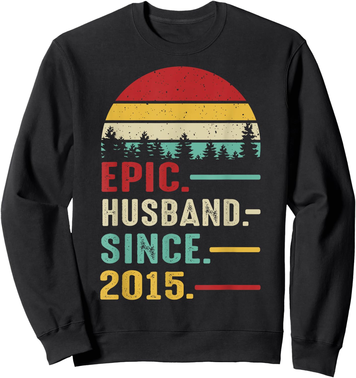 10th Wedding Anniversary Epic Husband Since 2015 Sweatshirt - Sweatshirt | Black