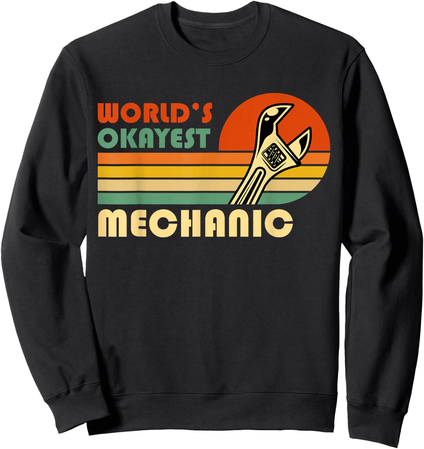 World's Okayest Mechanic - Funny Retro Vintage Gift Sweatshirt - Sweatshirt | Black