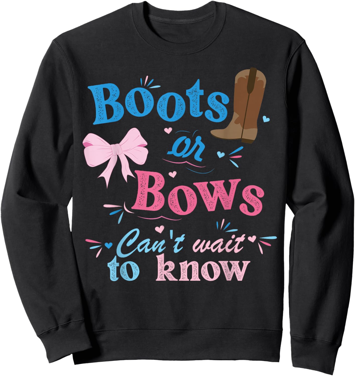 Boots Or Bows Can't Wait To Know Gender Reveal Party Sweatshirt - Sweatshirt | Black