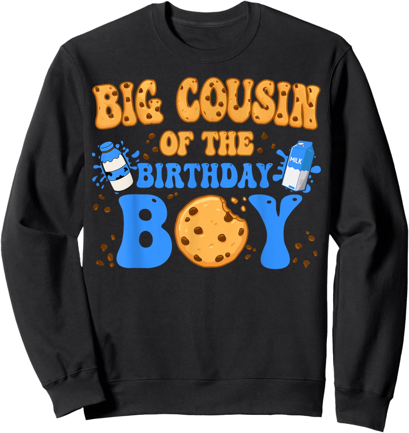 Big Cousin Of The Birthday Boy Milk and Cookies Lover Sweatshirt - Sweatshirt | Black